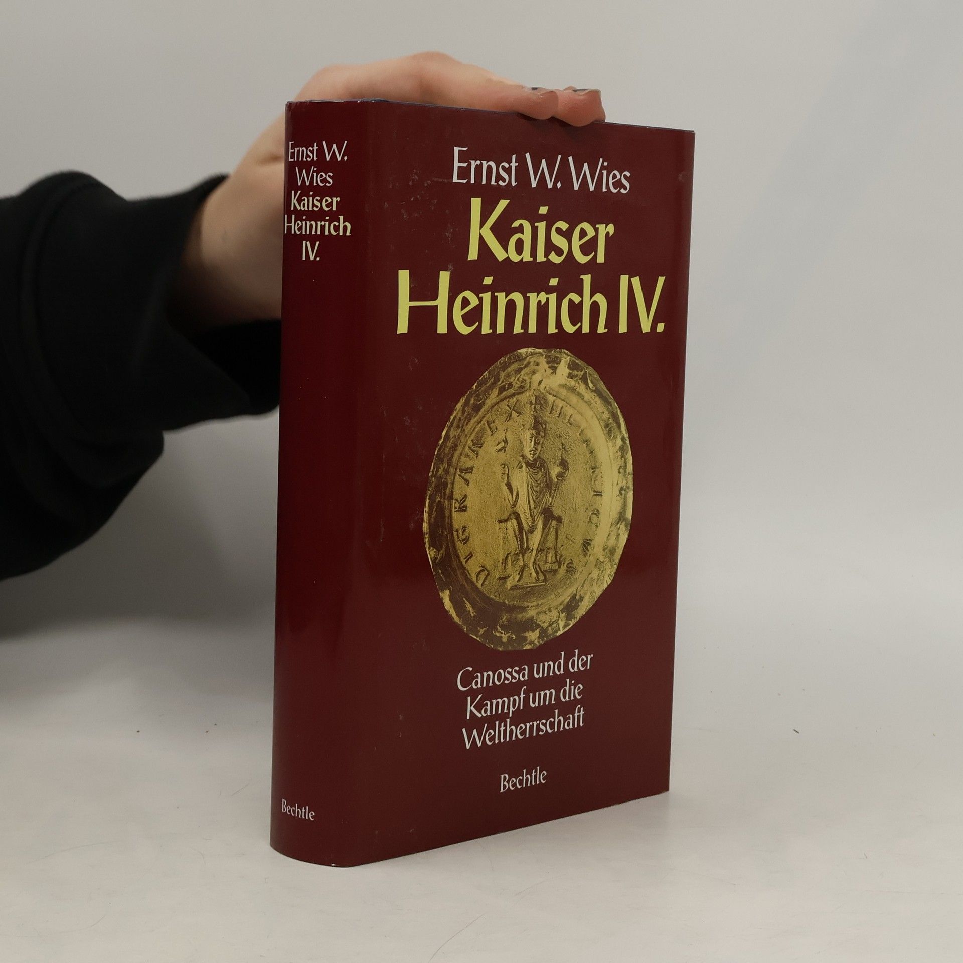 Ernst W. Wies Kaiser Heinrich IV.