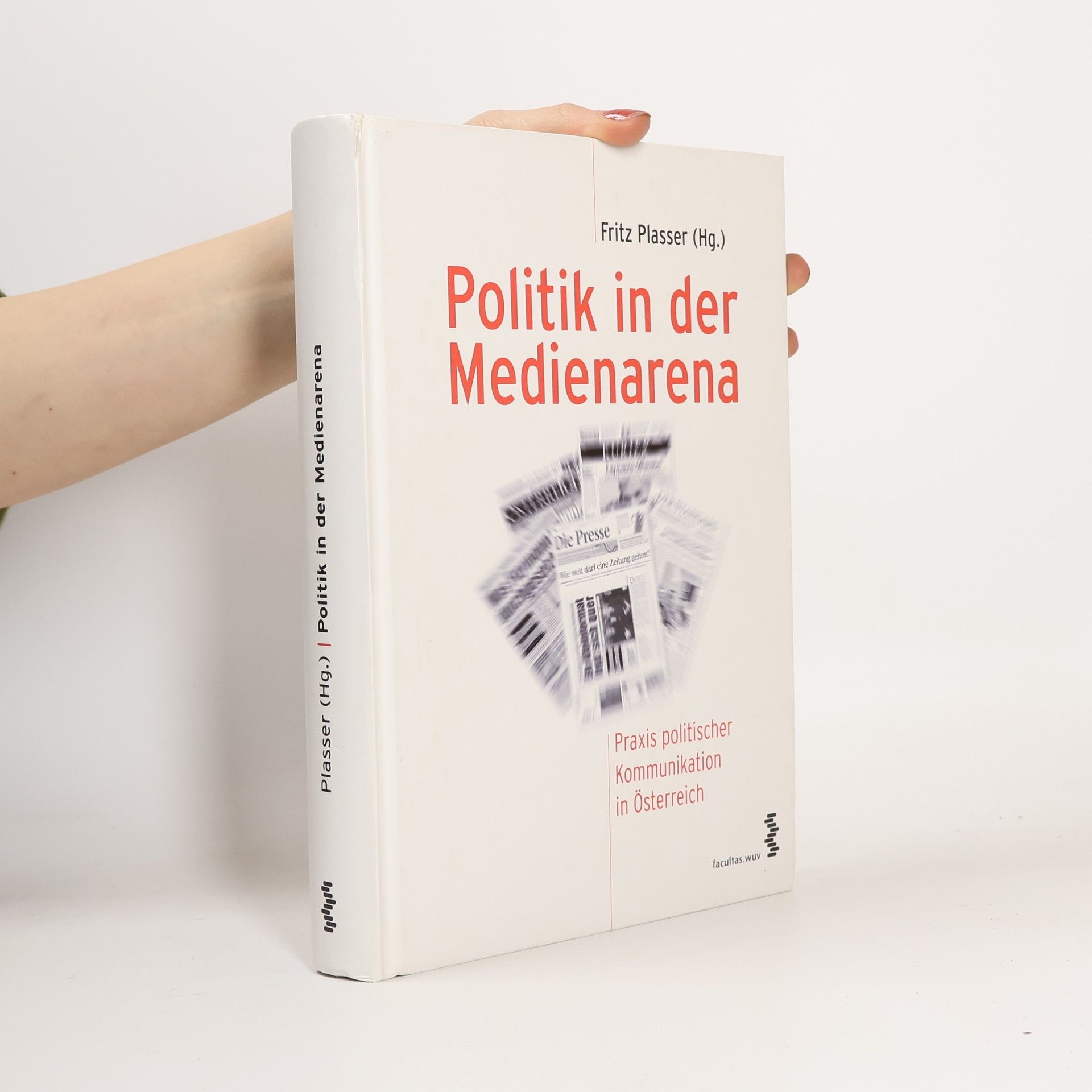 Fritz Plasser Politik in der Medienarena