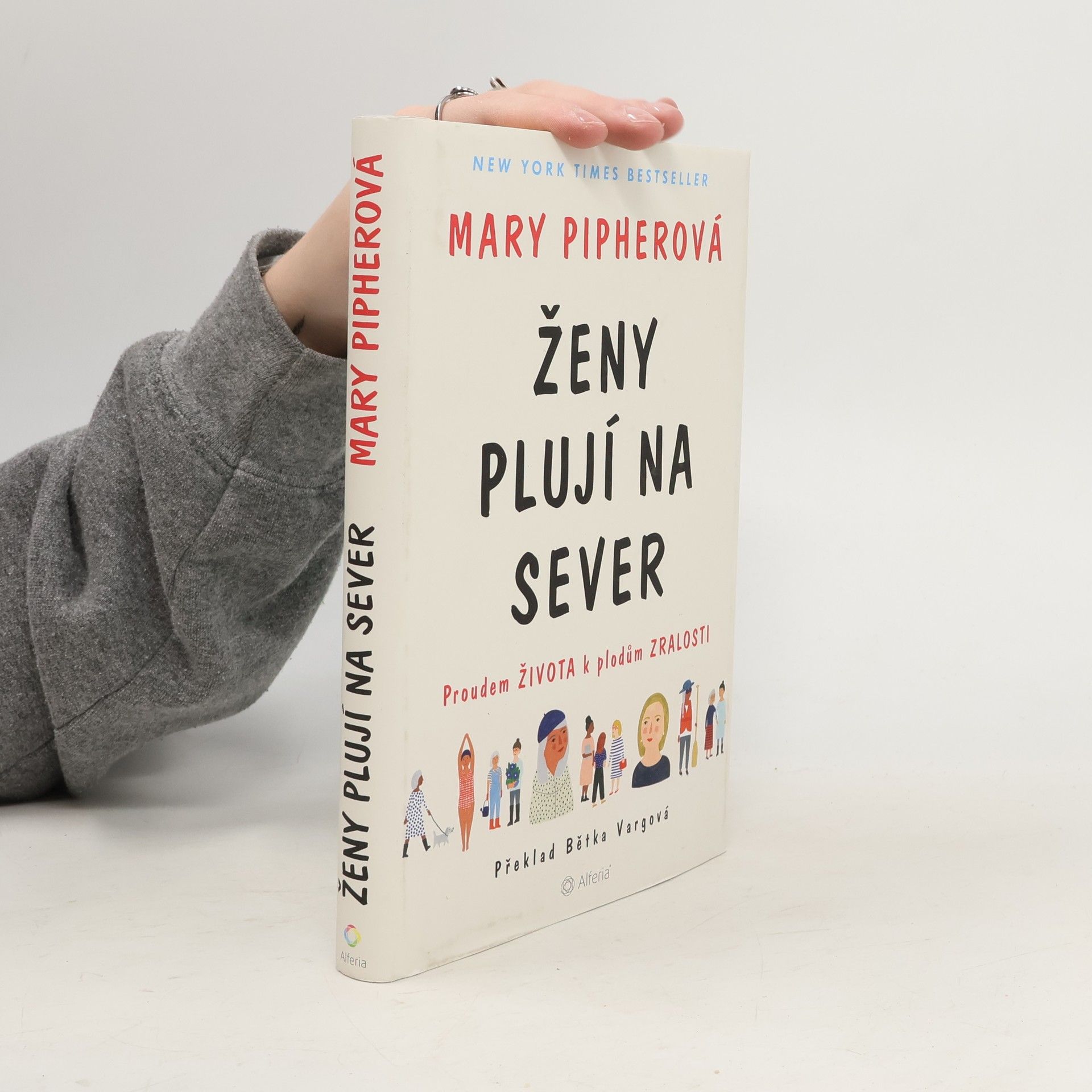 Mary Bray Pipher Ženy plují na sever. Proudem života k plodům zralosti