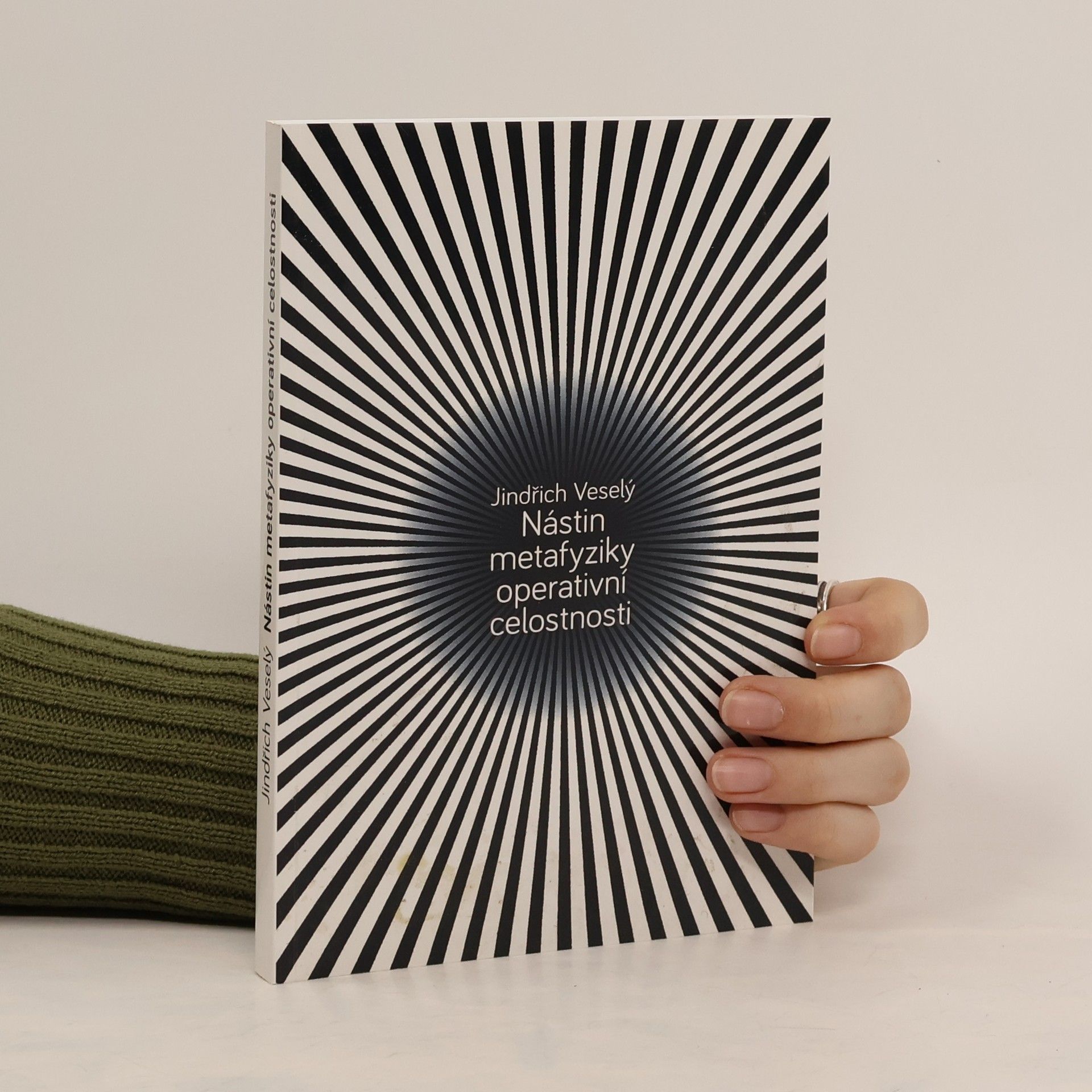 Jindřich Veselý Nástin metafyziky operativní celostnosti. Fragmenty k transpersonální ontologii.