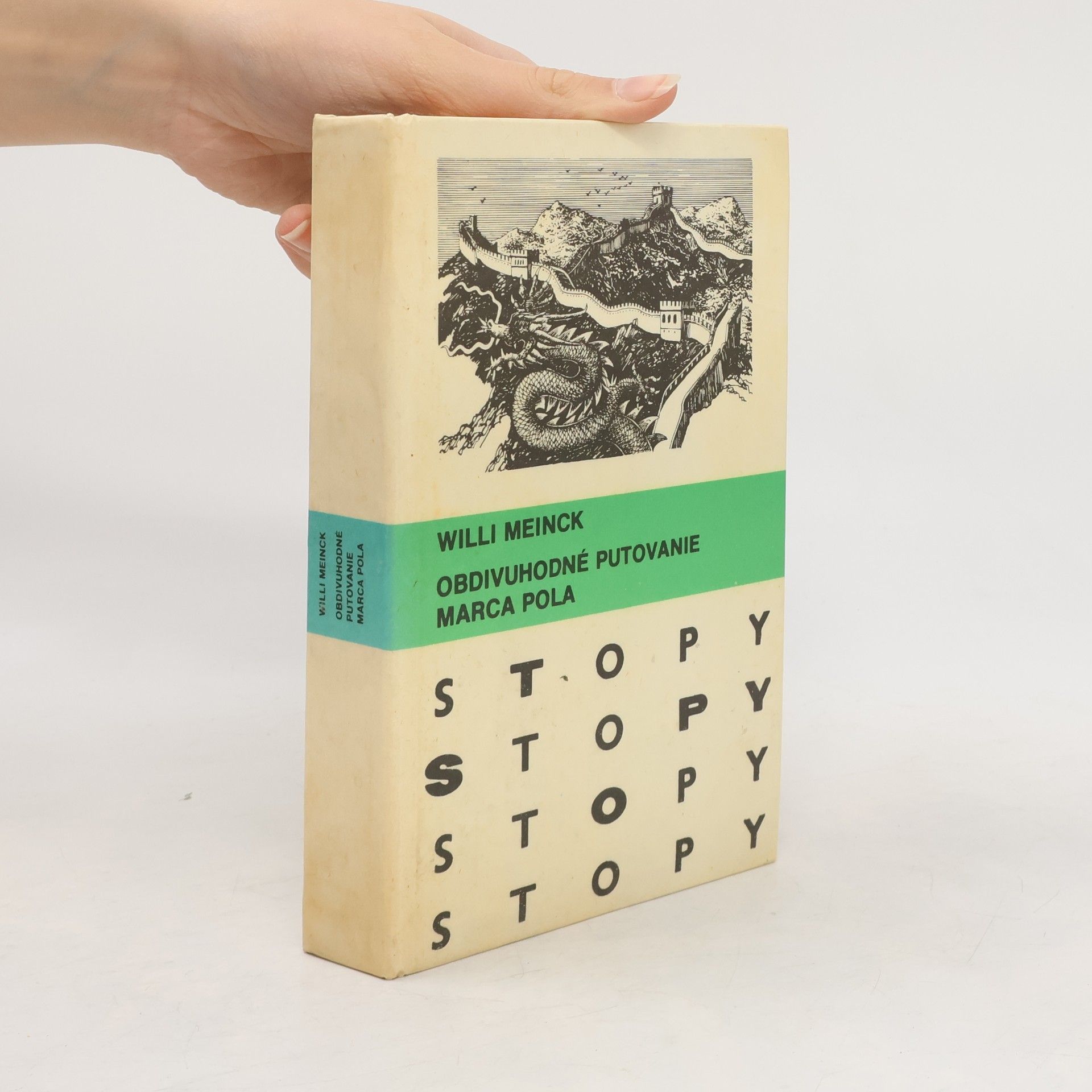 Willi Meinck Obdivuhodné putovanie Marca Pola