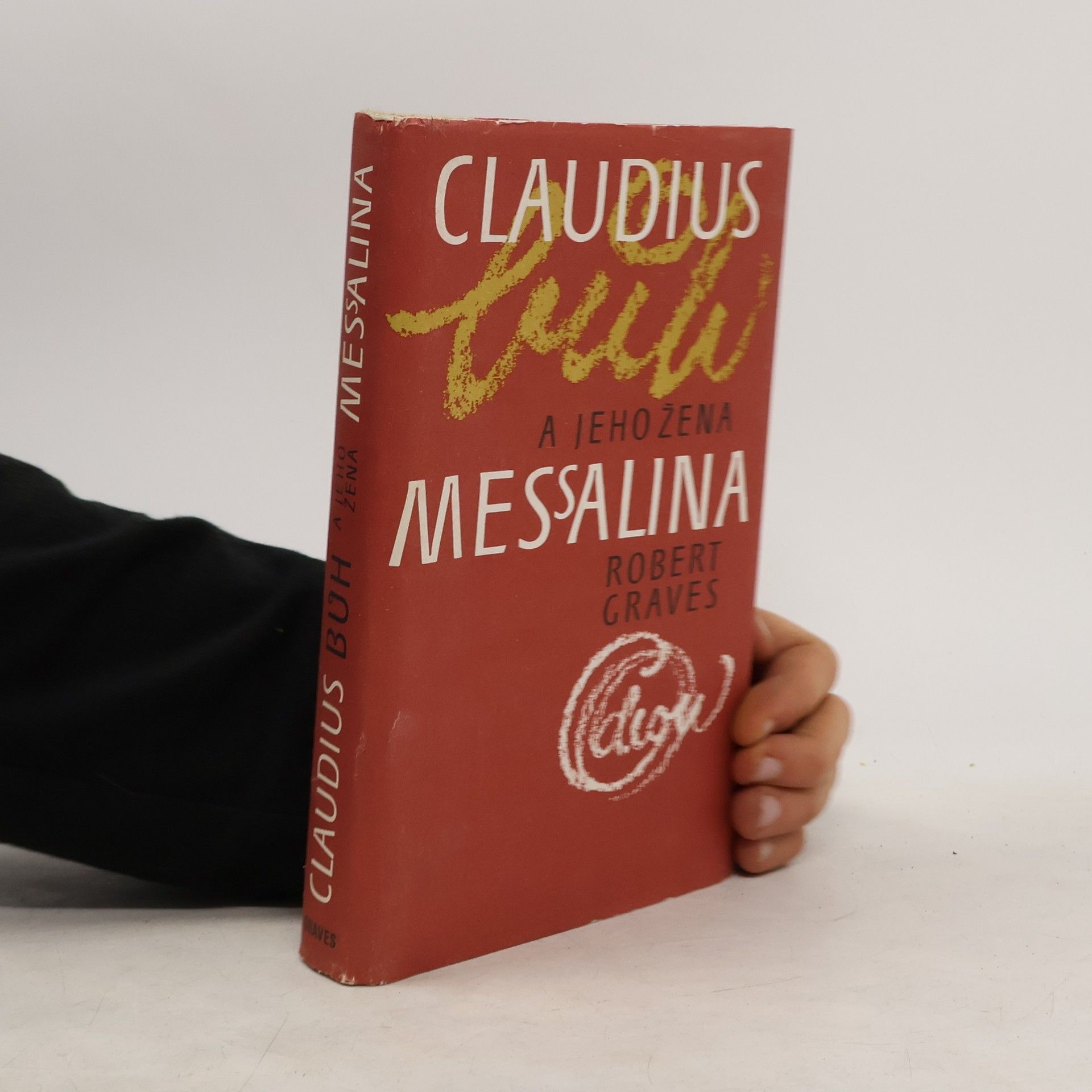 Claudius bůh a jeho žena Messalina