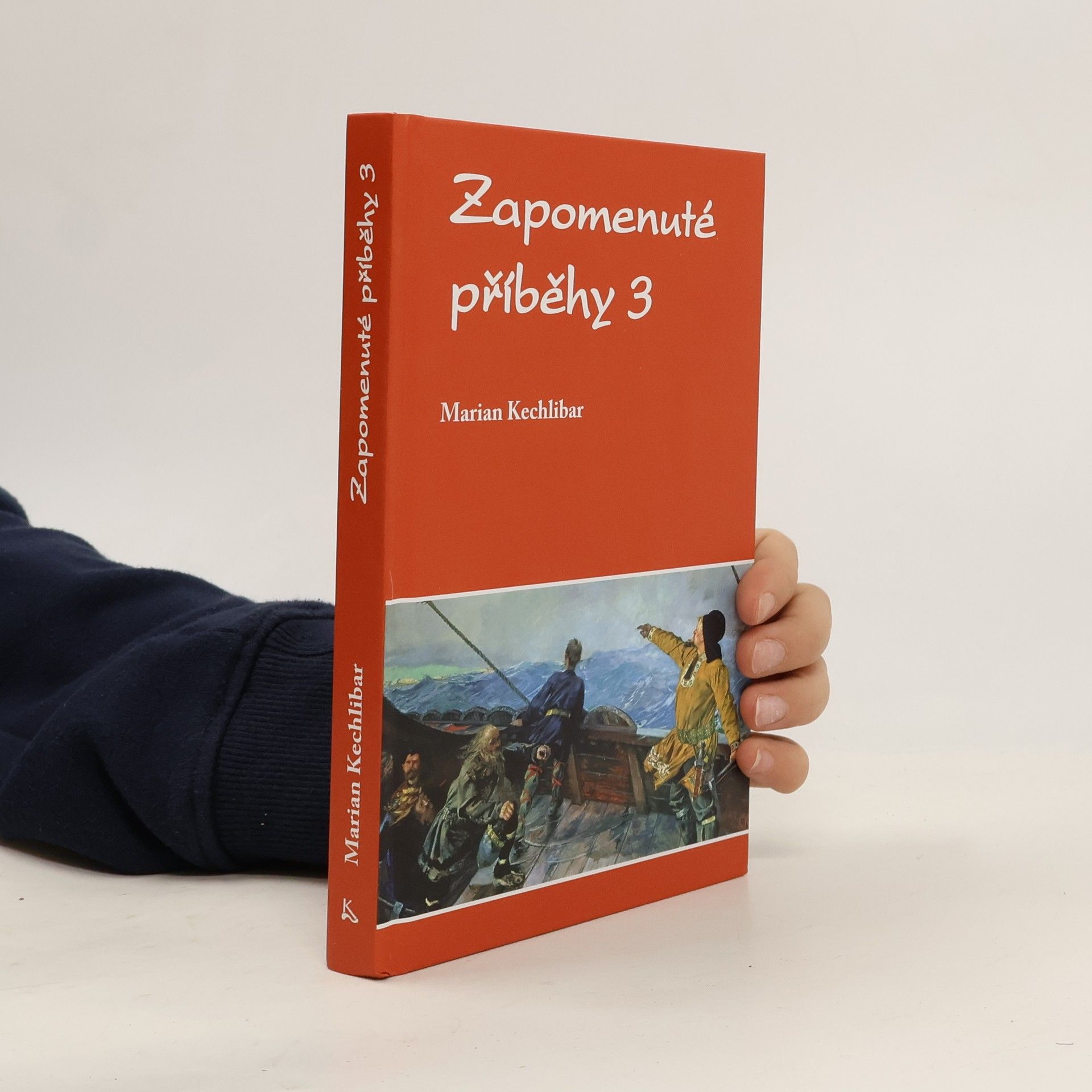 Marian Kechlibar Zapomenuté příběhy 3