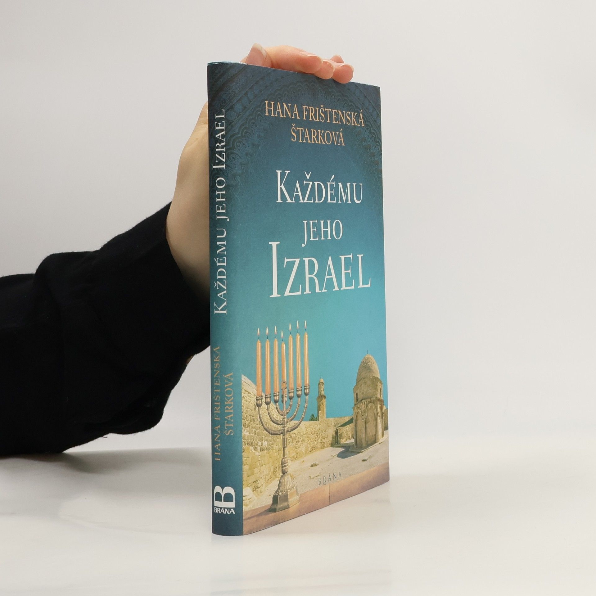 Hana Frištenská Štarková Každému jeho Izrael