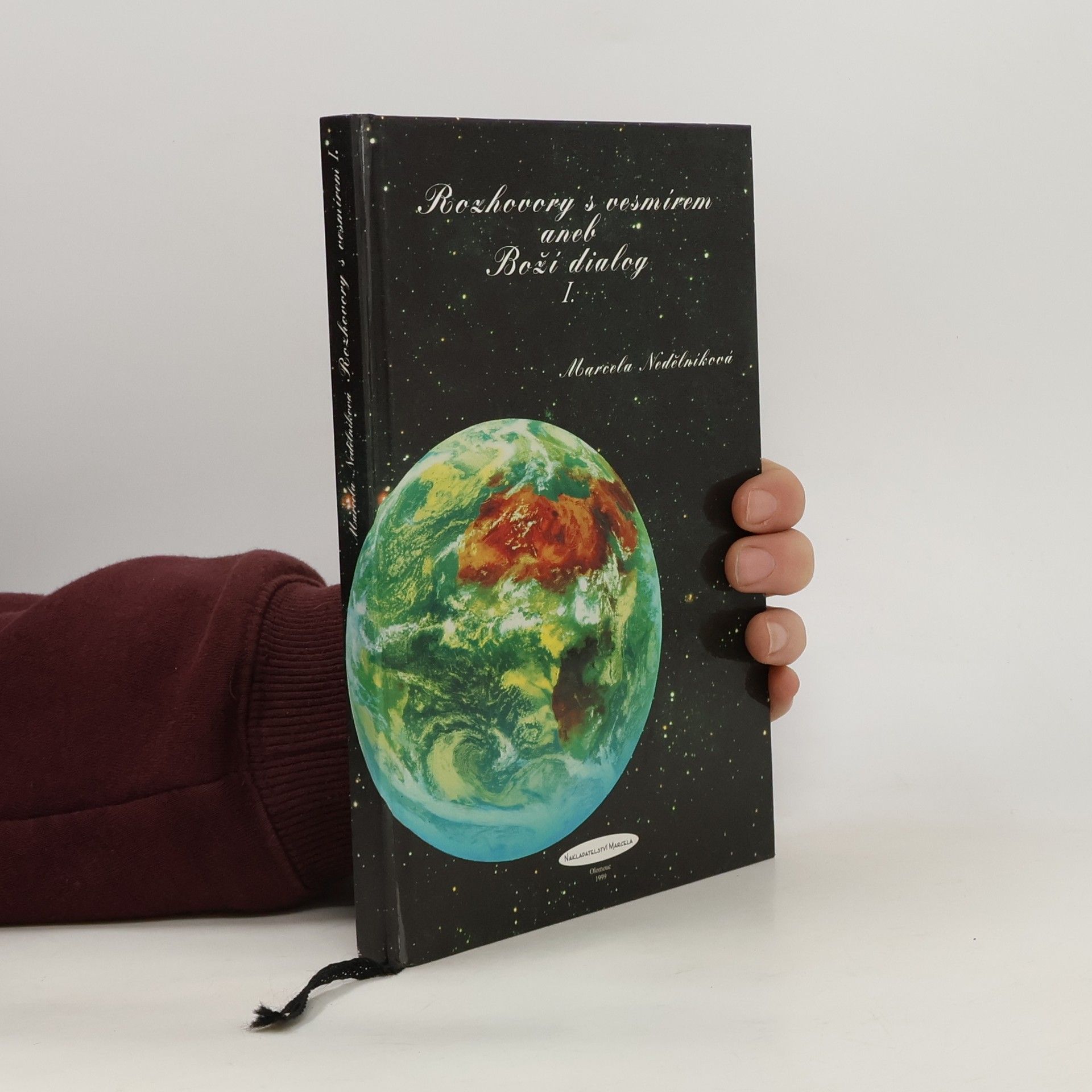 Marcela Nedělníková Rozhovory s vesmírem aneb Boží dialog. I.
