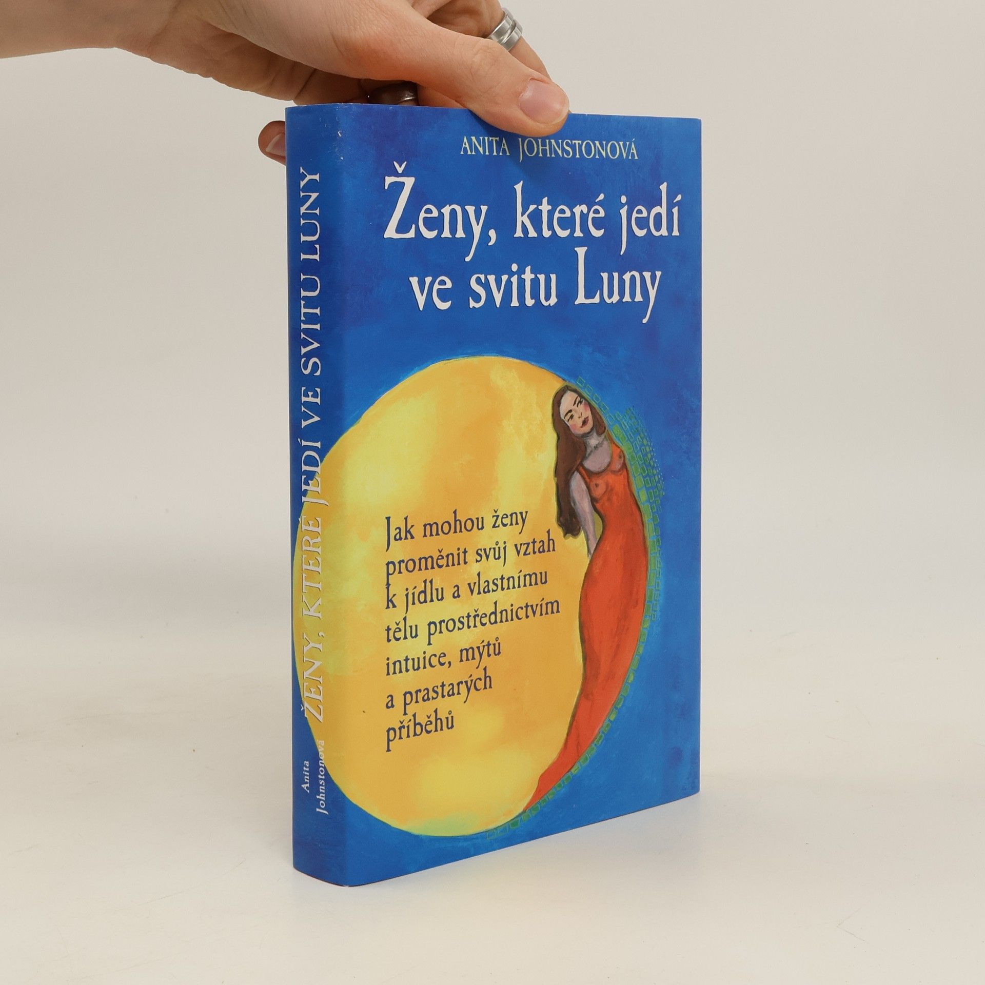 Anita Johnston Ženy, které jedí ve svitu Luny