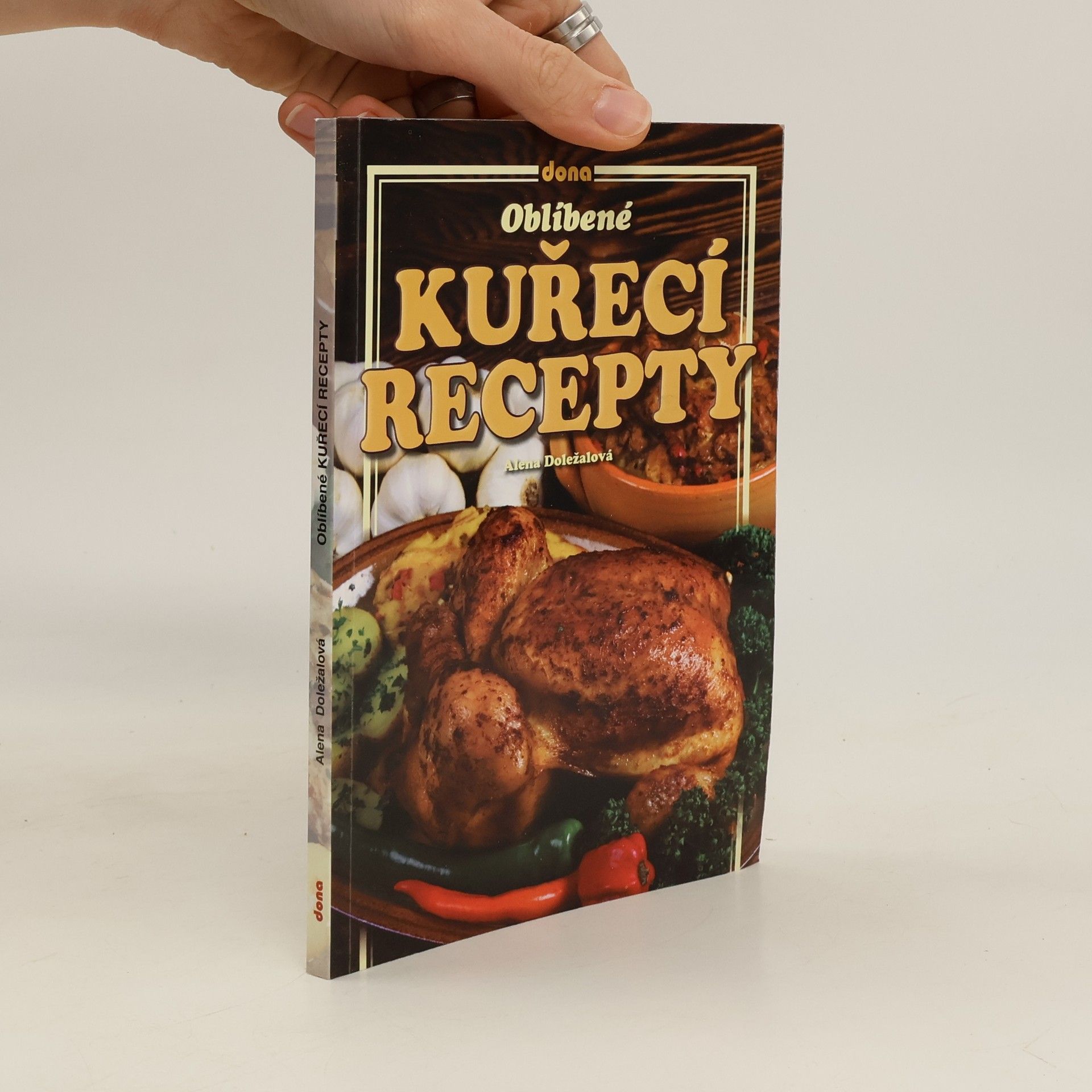 Alena Doležalová Oblíbené kuřecí recepty