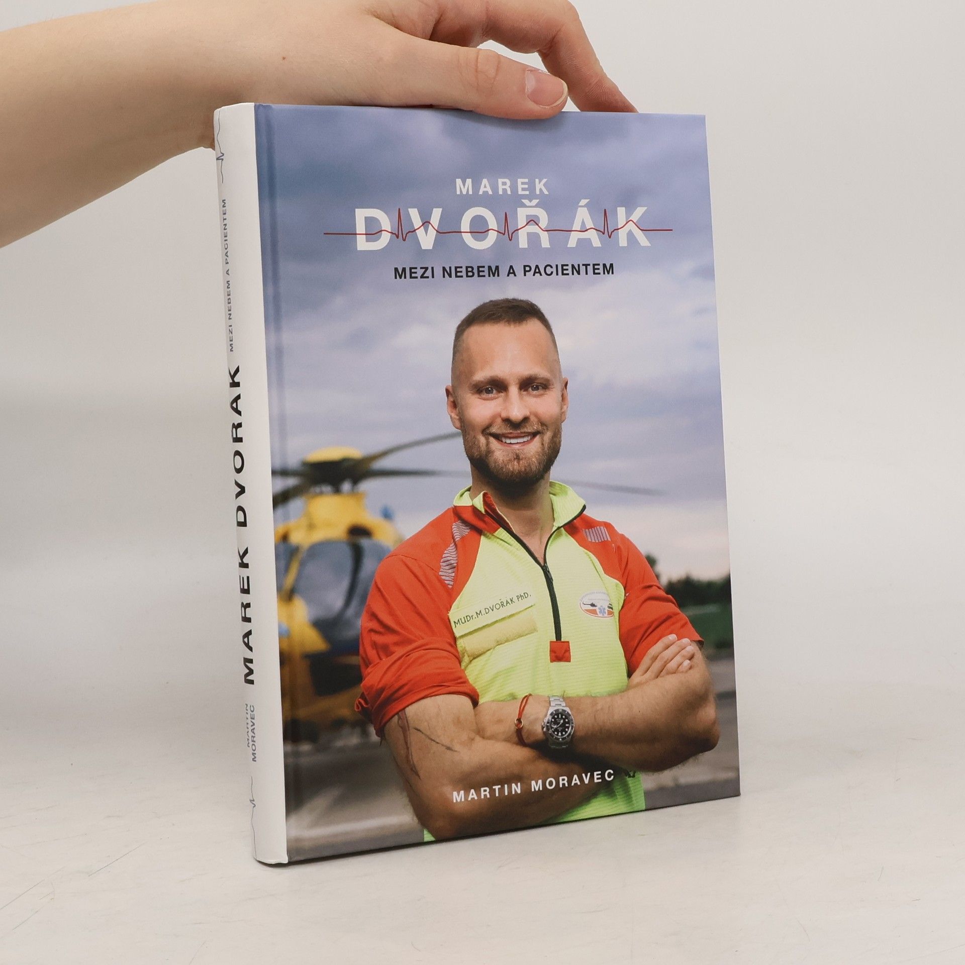 Martin Moravec Marek Dvořák. Mezi nebem a pacientem