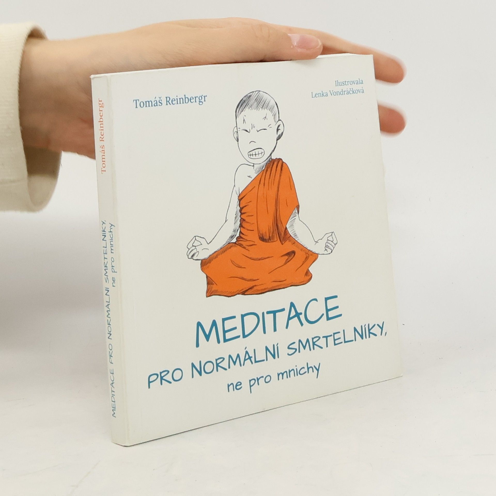 Tomáš Reinbergr Meditace pro normální smrtelníky, ne pro mnichy