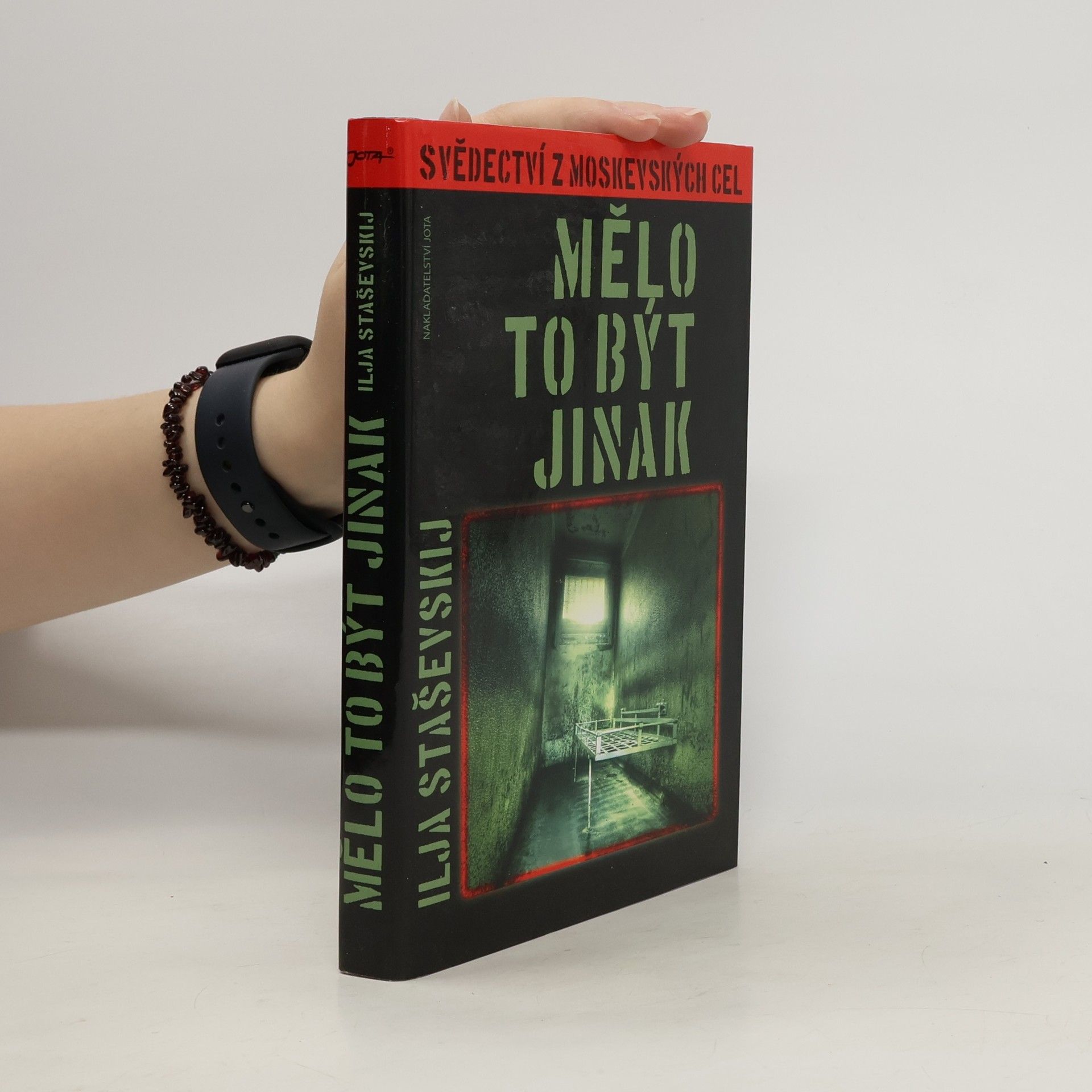 Il ja Ivanovič Staševskij Mělo to být jinak. Svědectví z moskevských cel