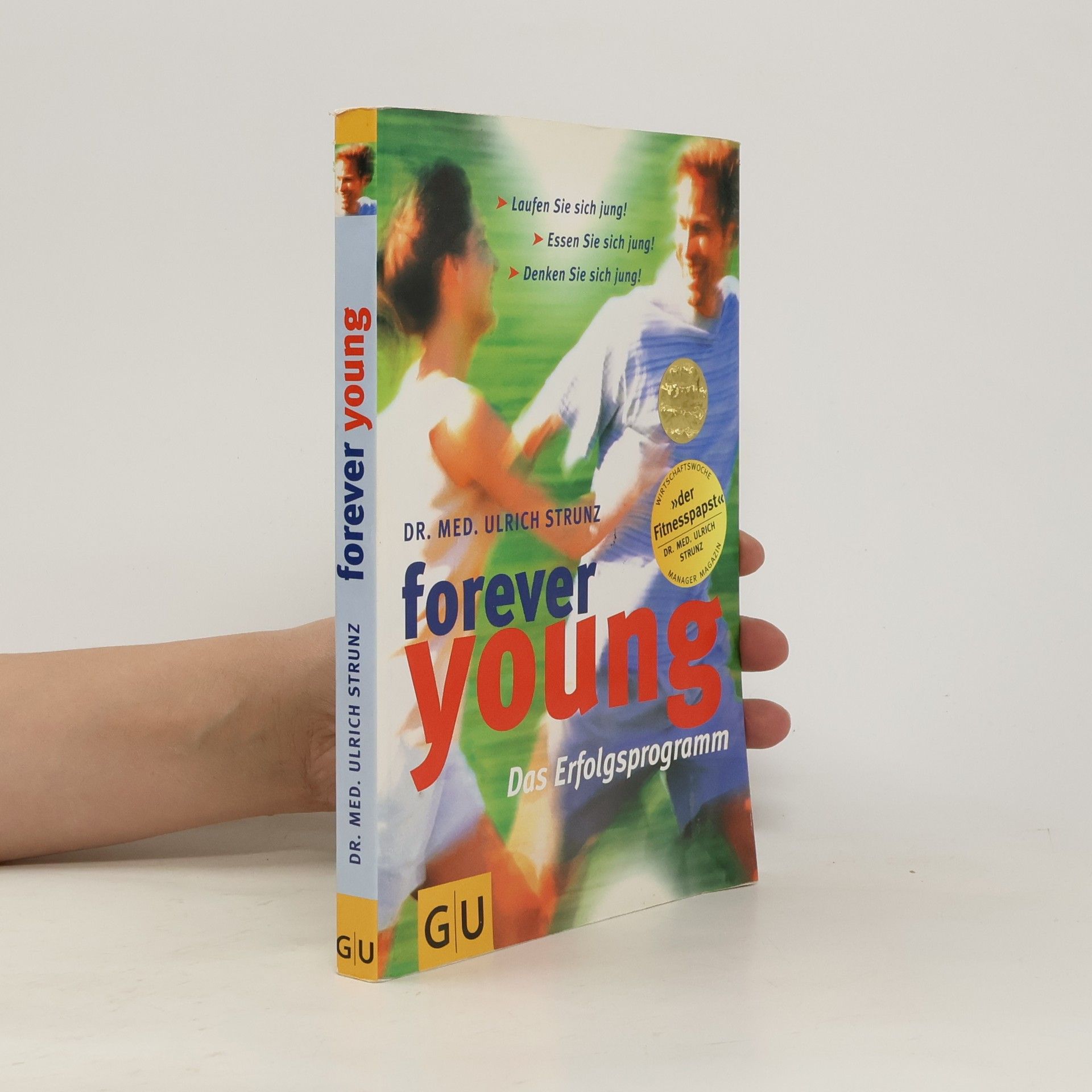 Ulrich Strunz Forever Young. Das Erfolgsprogramm