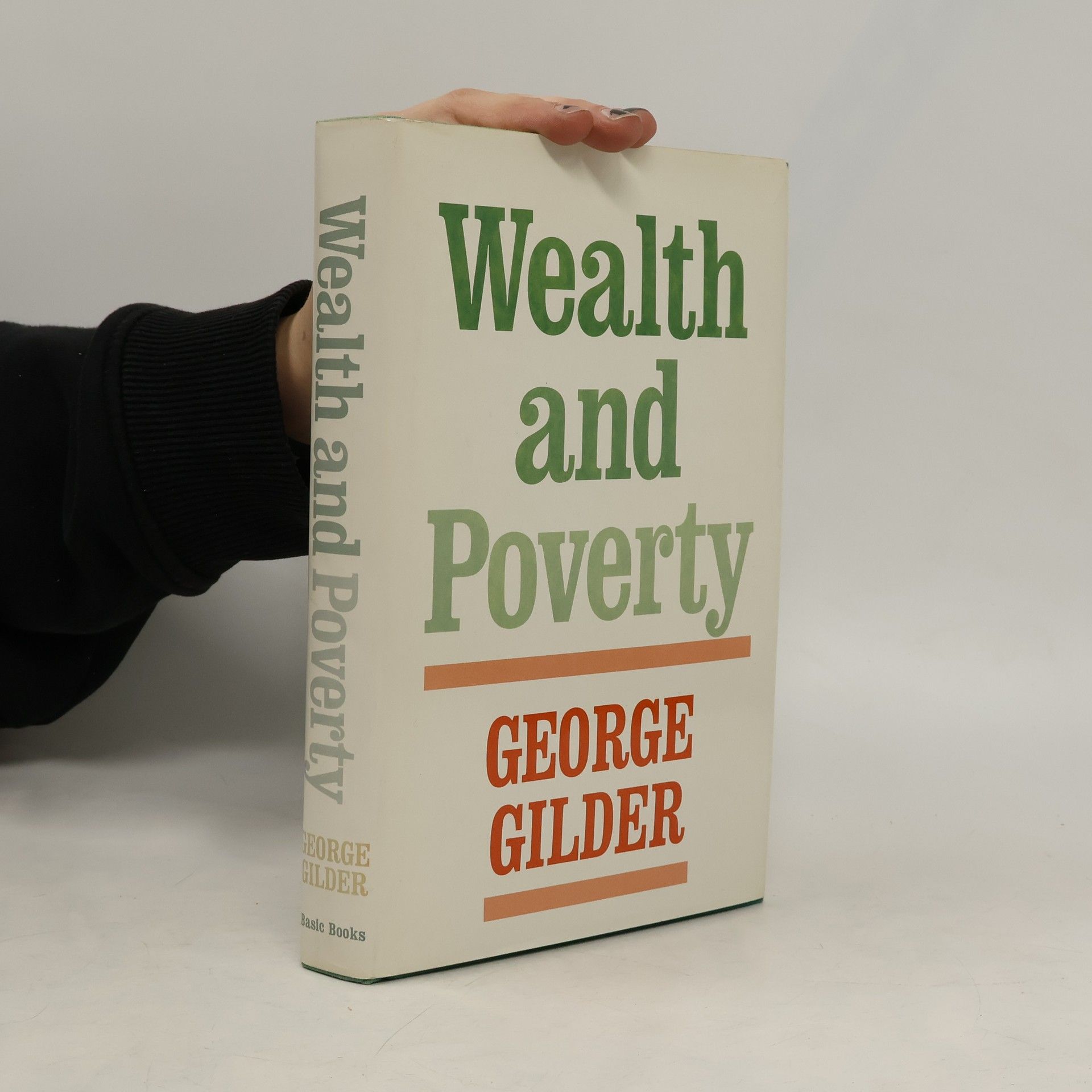 George F. Gilder Wealth and Poverty