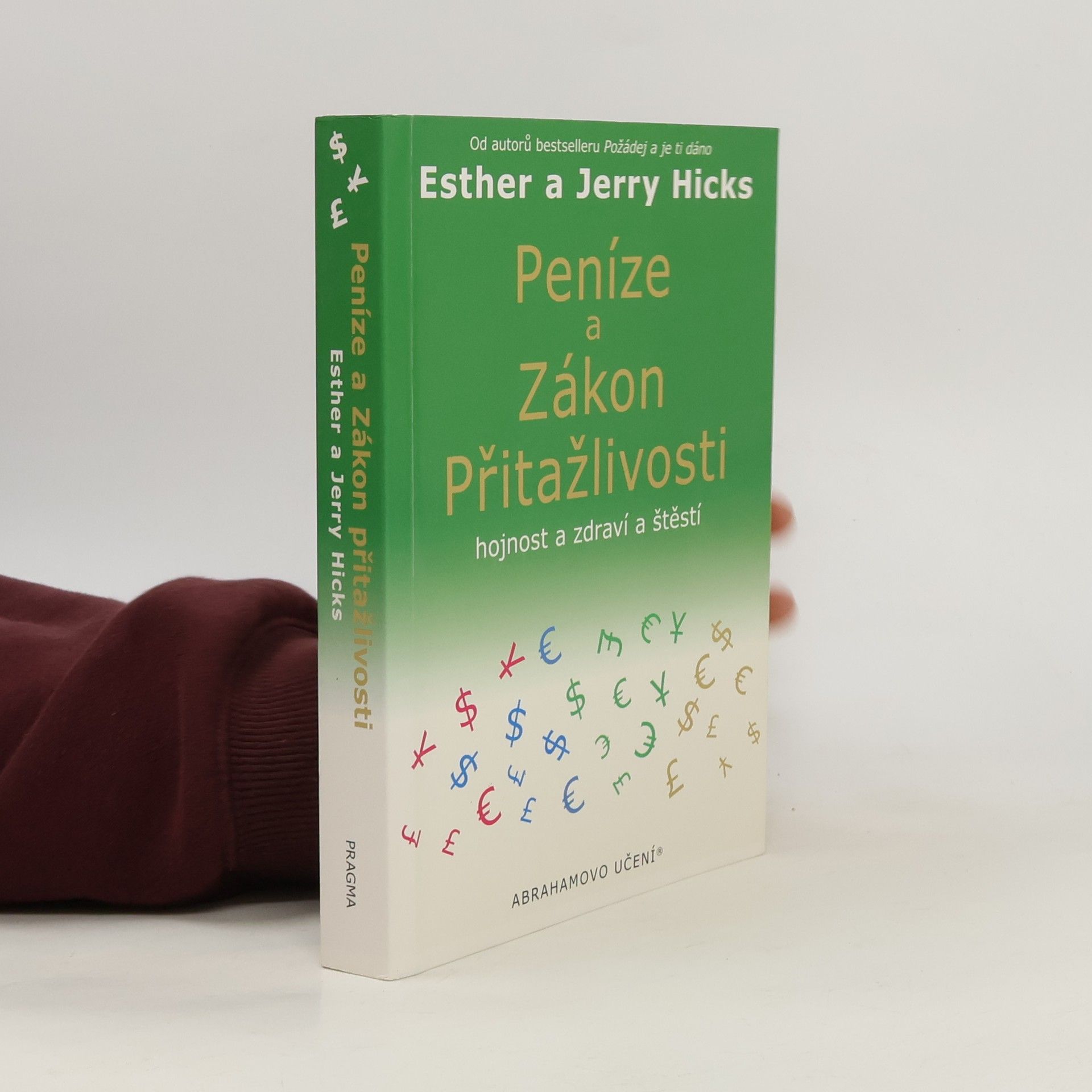 Esther Hicks Peníze a zákon přitažlivosti. Hojnost a zdraví a štěstí