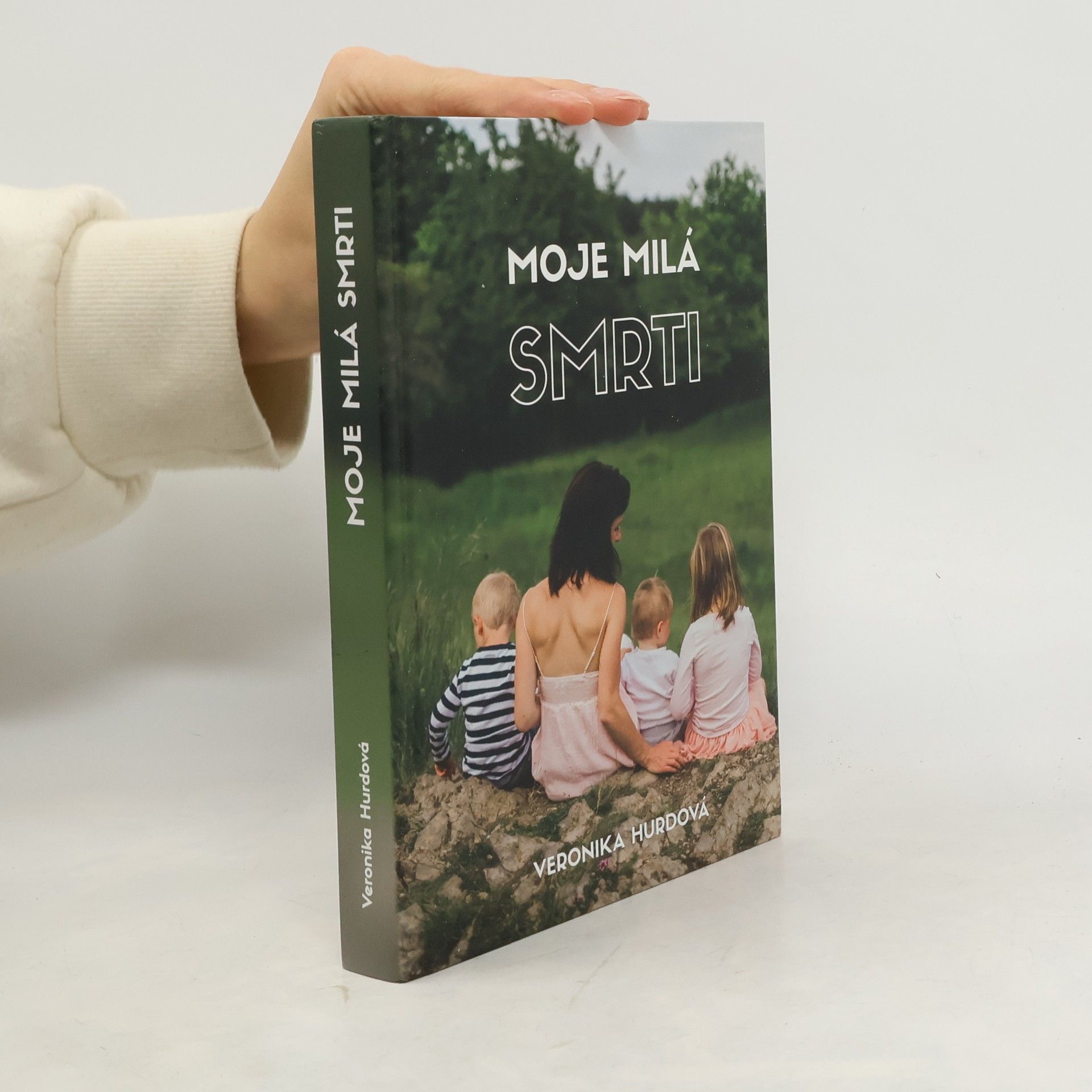 Veronika Hurdová Moje milá smrti