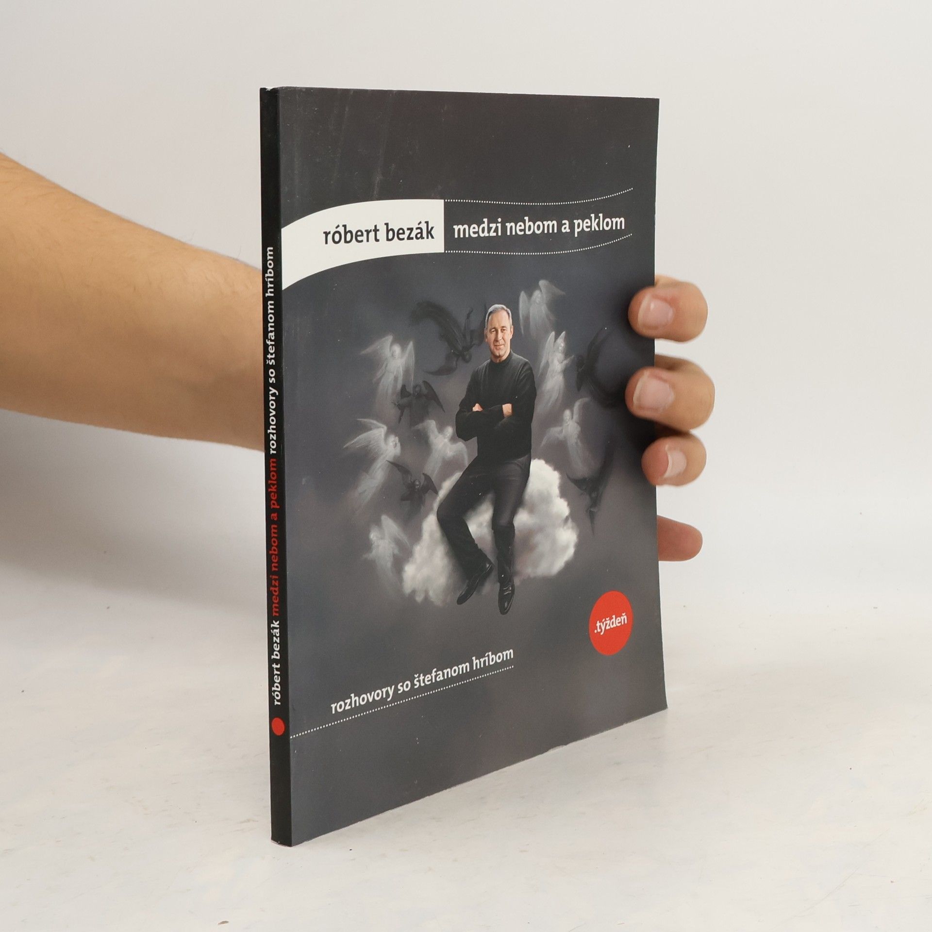 Róbert Bezák Medzi nebom a peklom. Rozhovory so Štefanom Hríbom