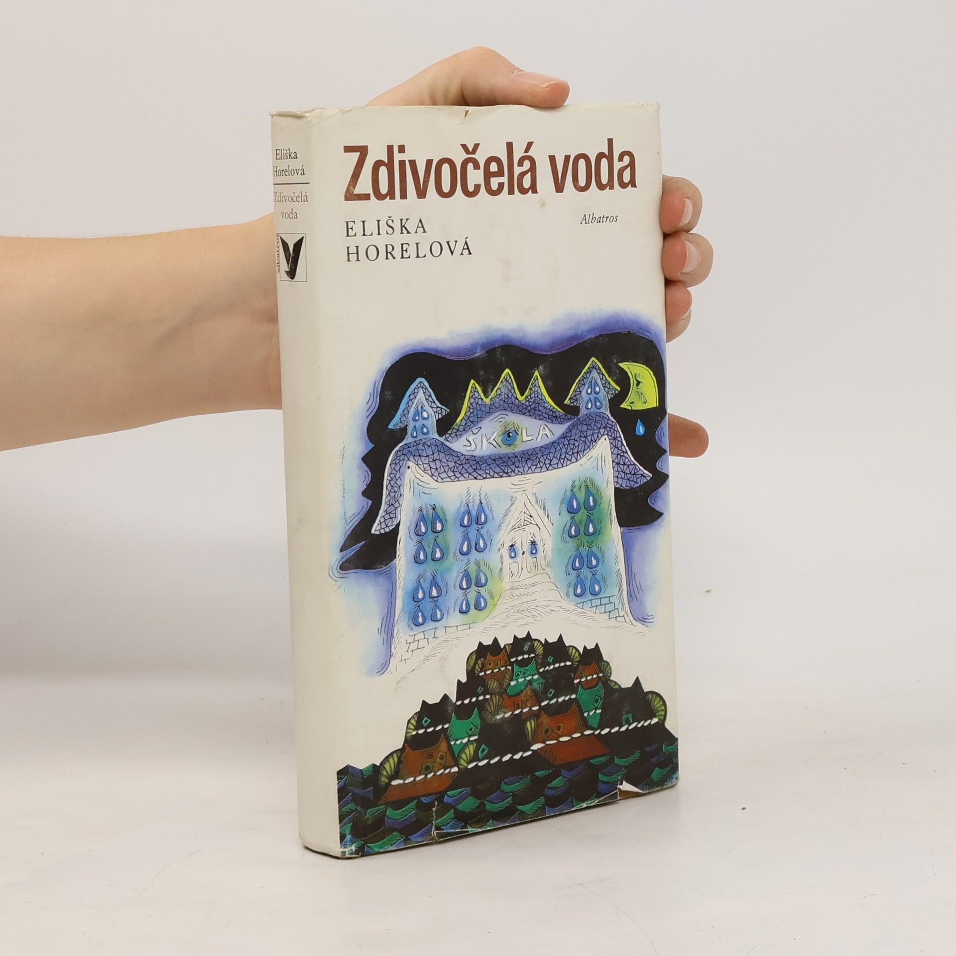 Horelová Eliška Zdivočelá voda