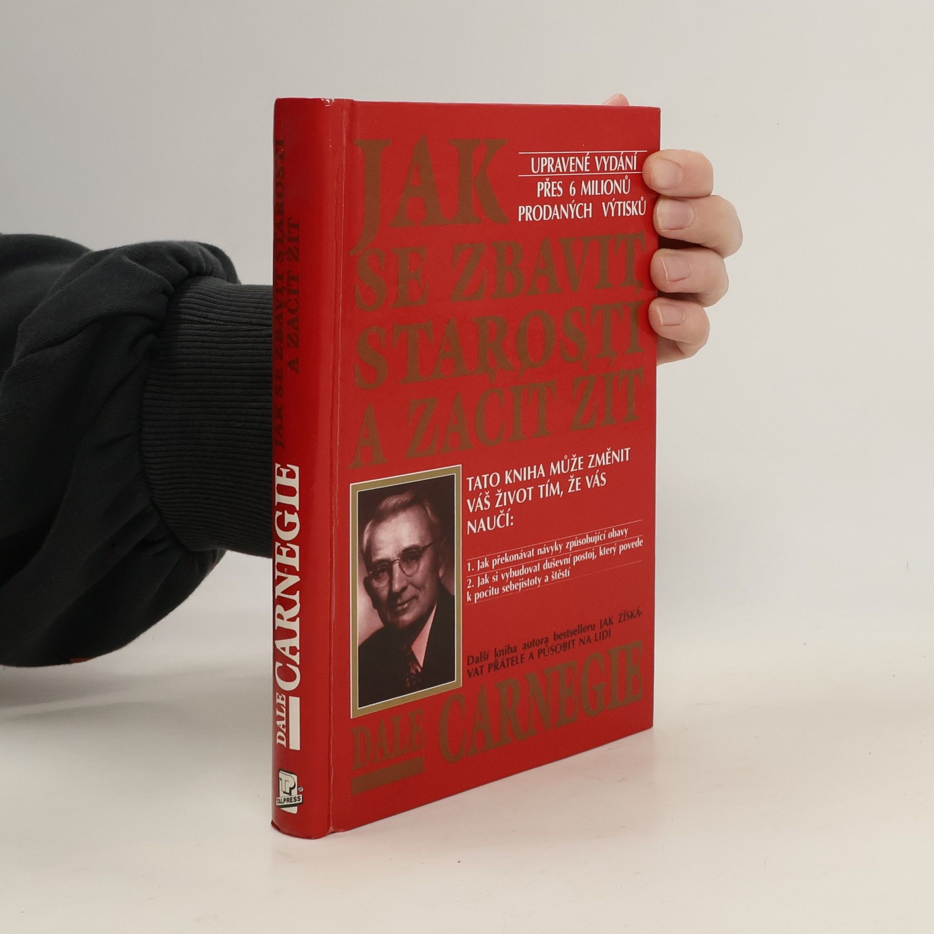Dale Carnegie Jak se zbavit starostí a začít žít
