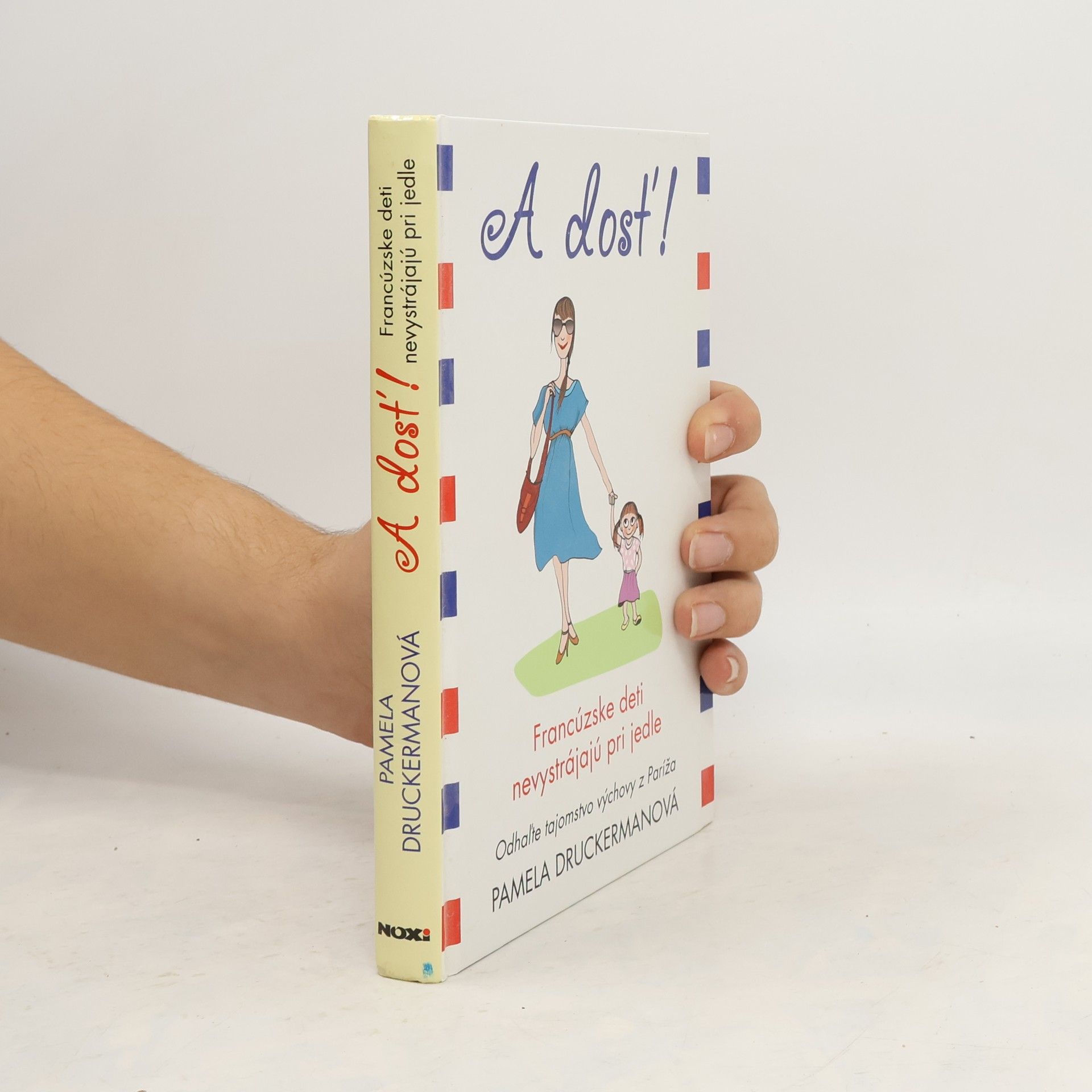 Pamela Druckerman A dosť!