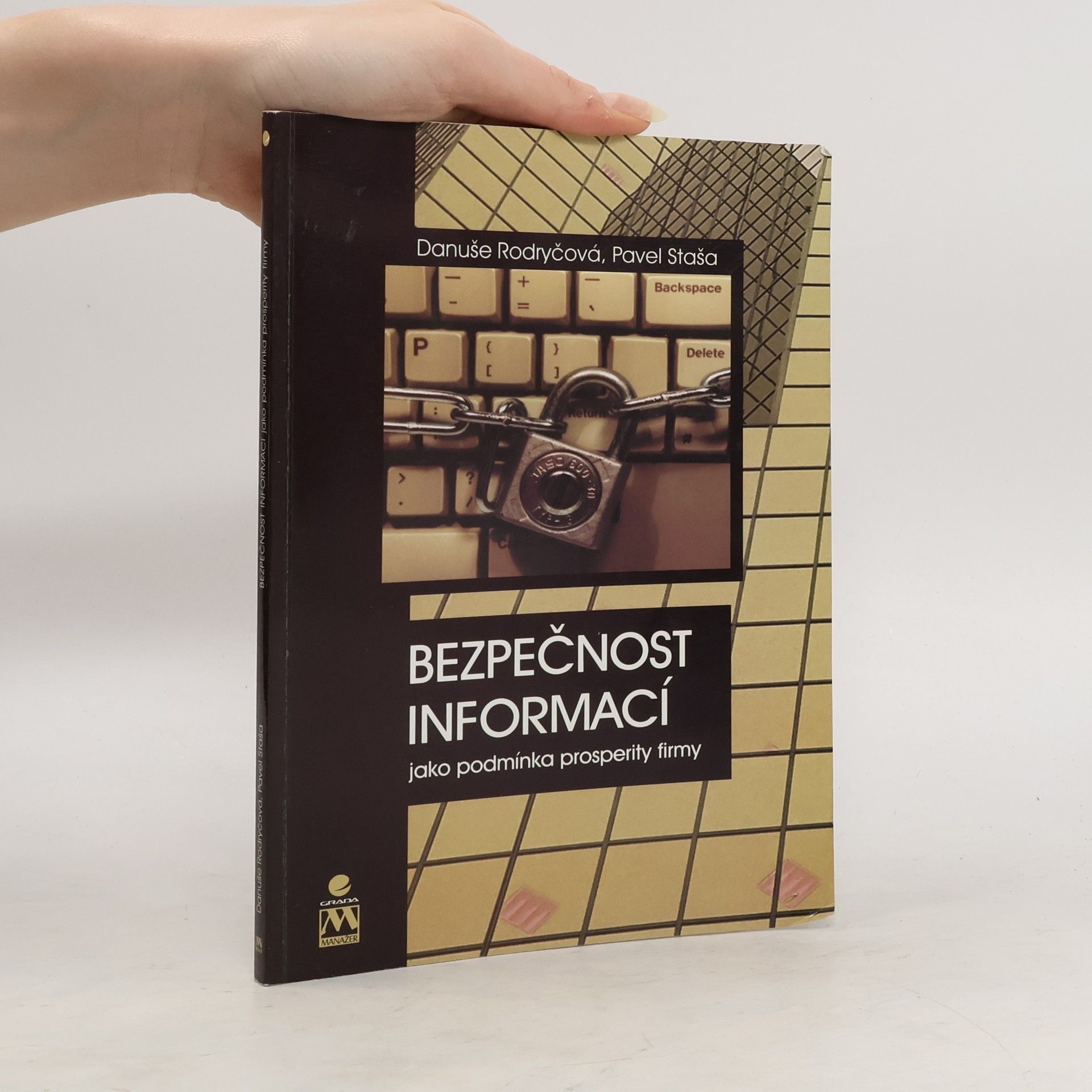 Danuše Rodryčová Bezpečnost informací jako podmínka prosperity firmy
