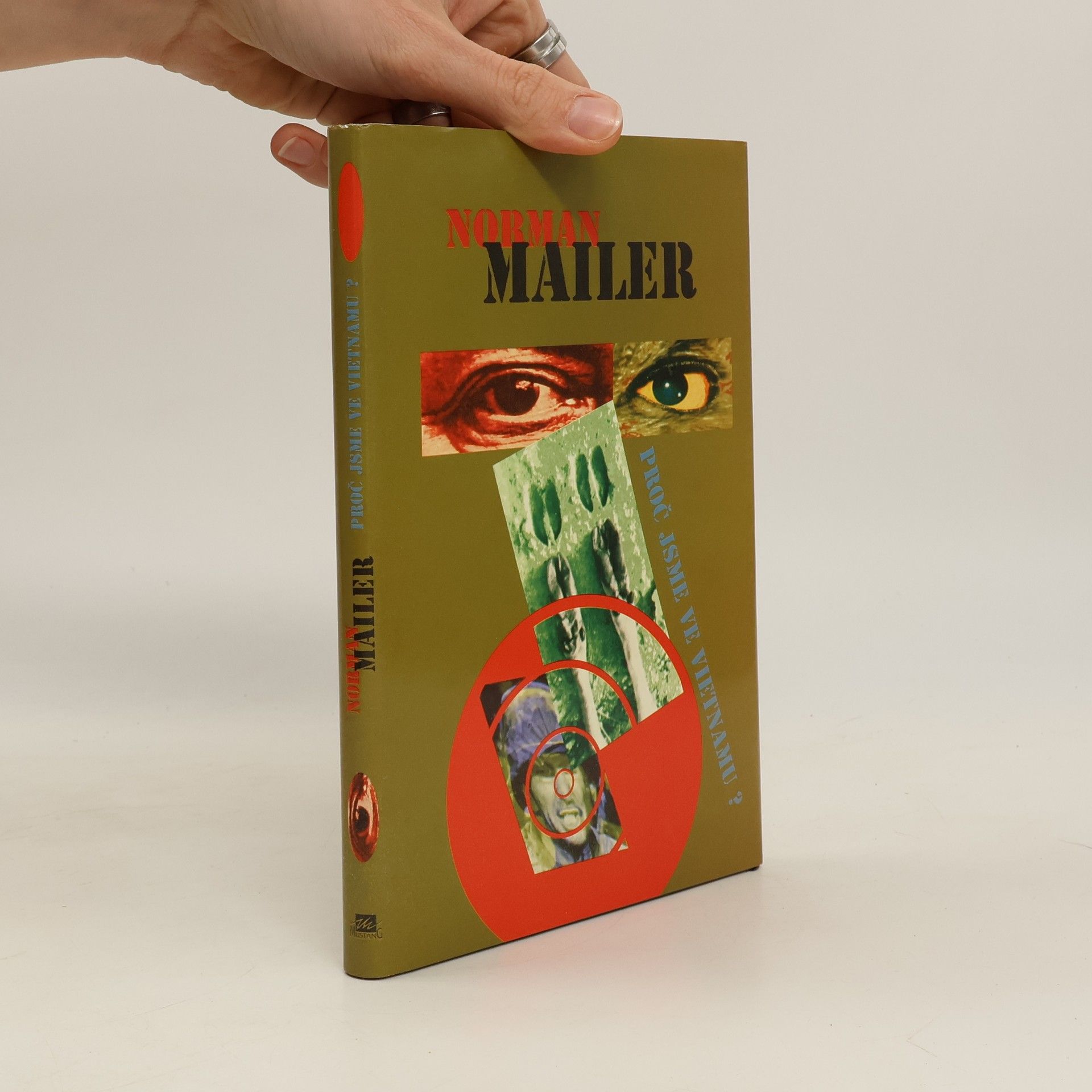 Norman Mailer Proč jsme ve Vietnamu?