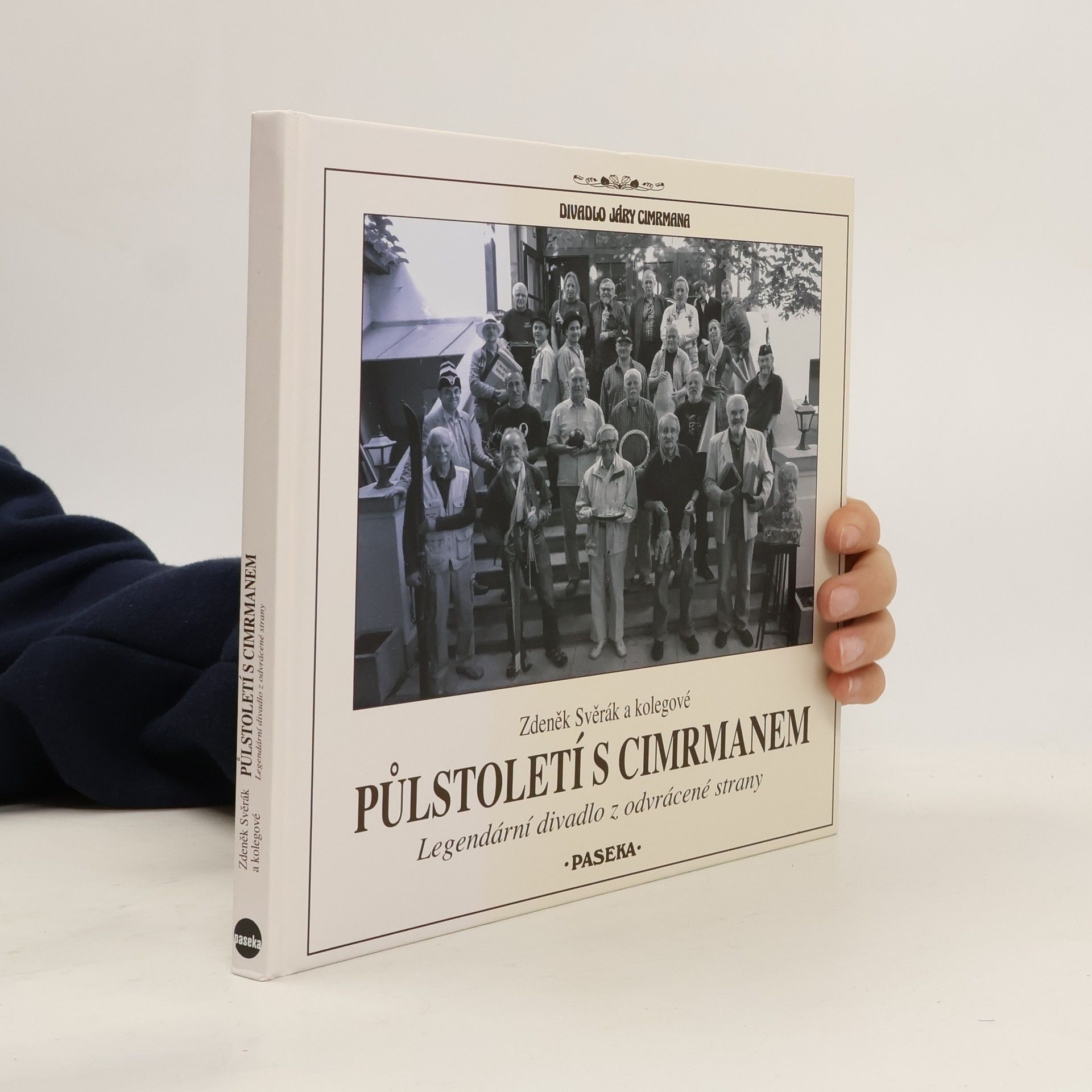 Zdeněk Svěrák Půlstoletí s Cimrmanem: Legendární divadlo z odvrácené strany
