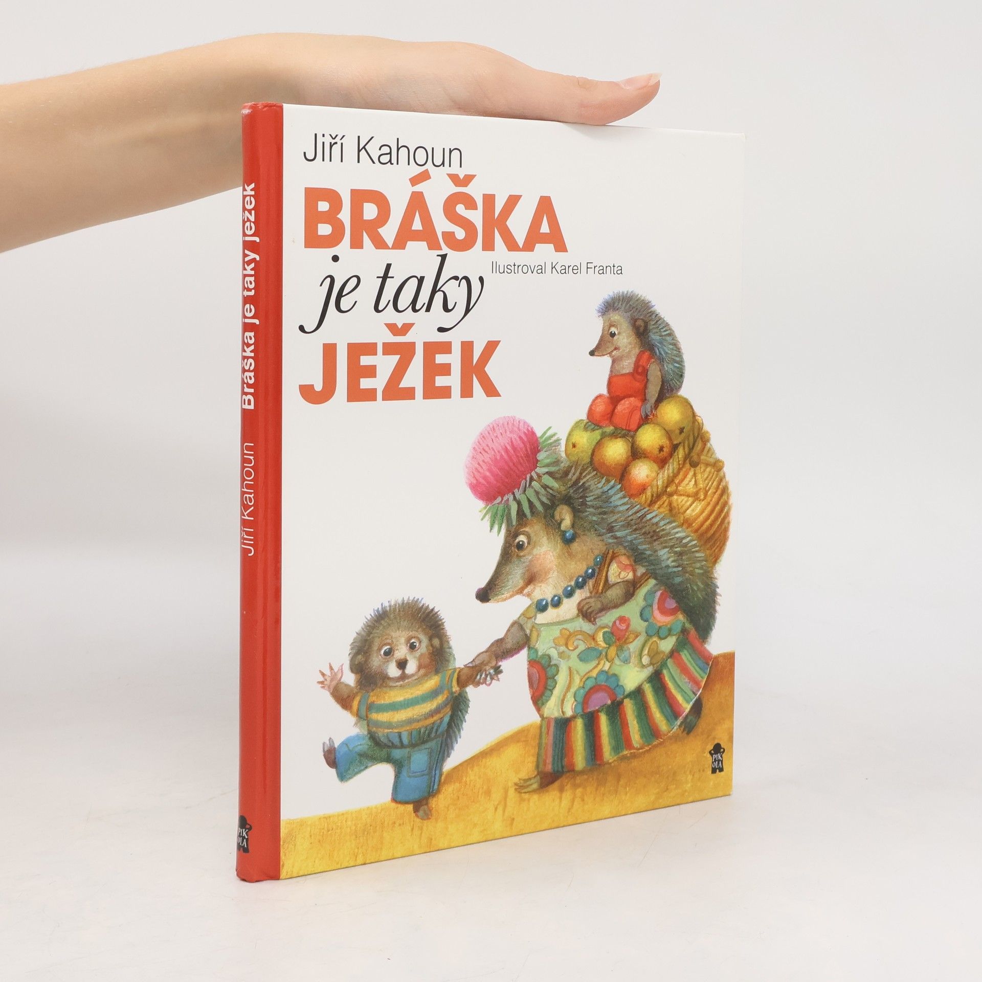 Jiří Kahoun Bráška je taky ježek