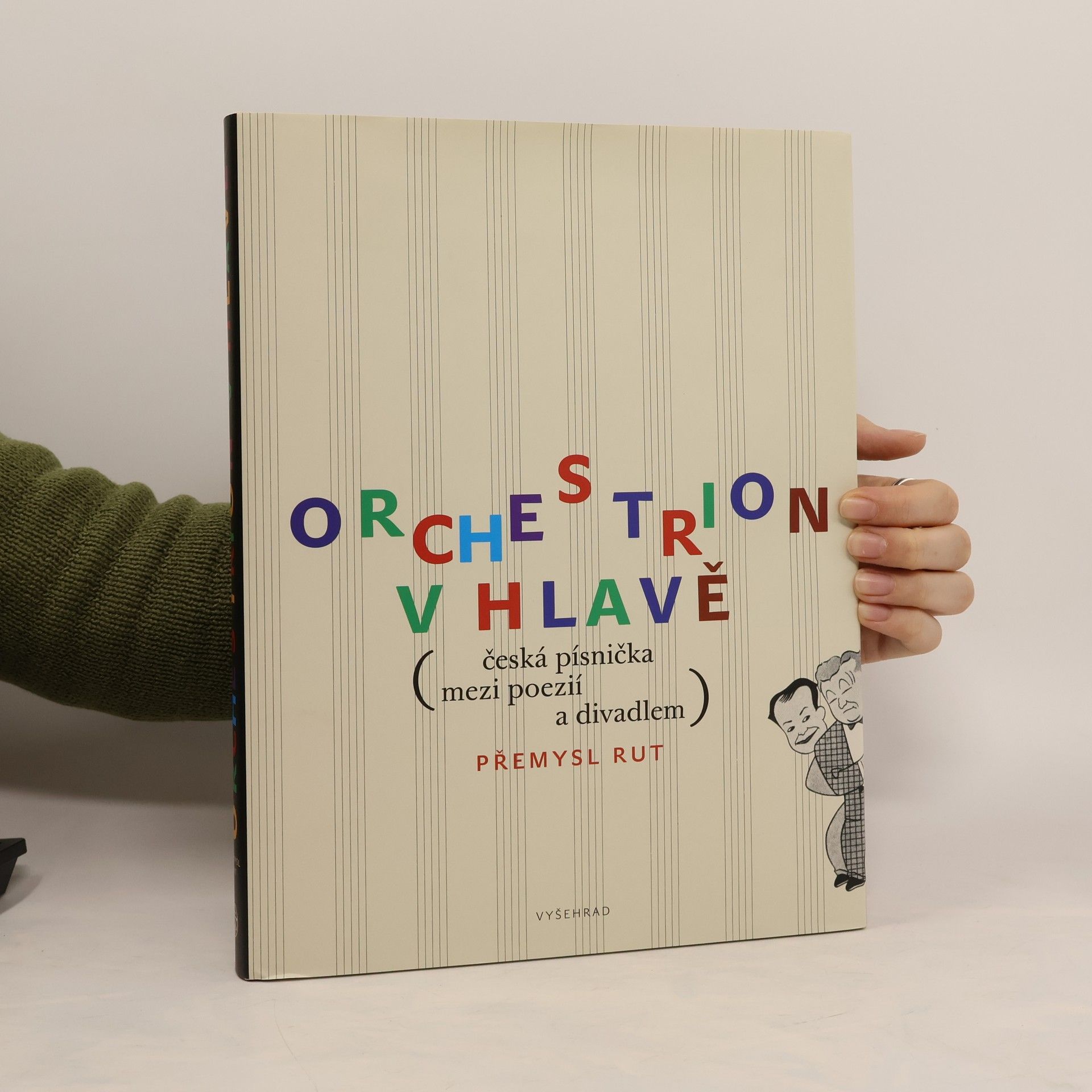 Orchestrion v hlavě : česká písnička mezi poezií a divadlem