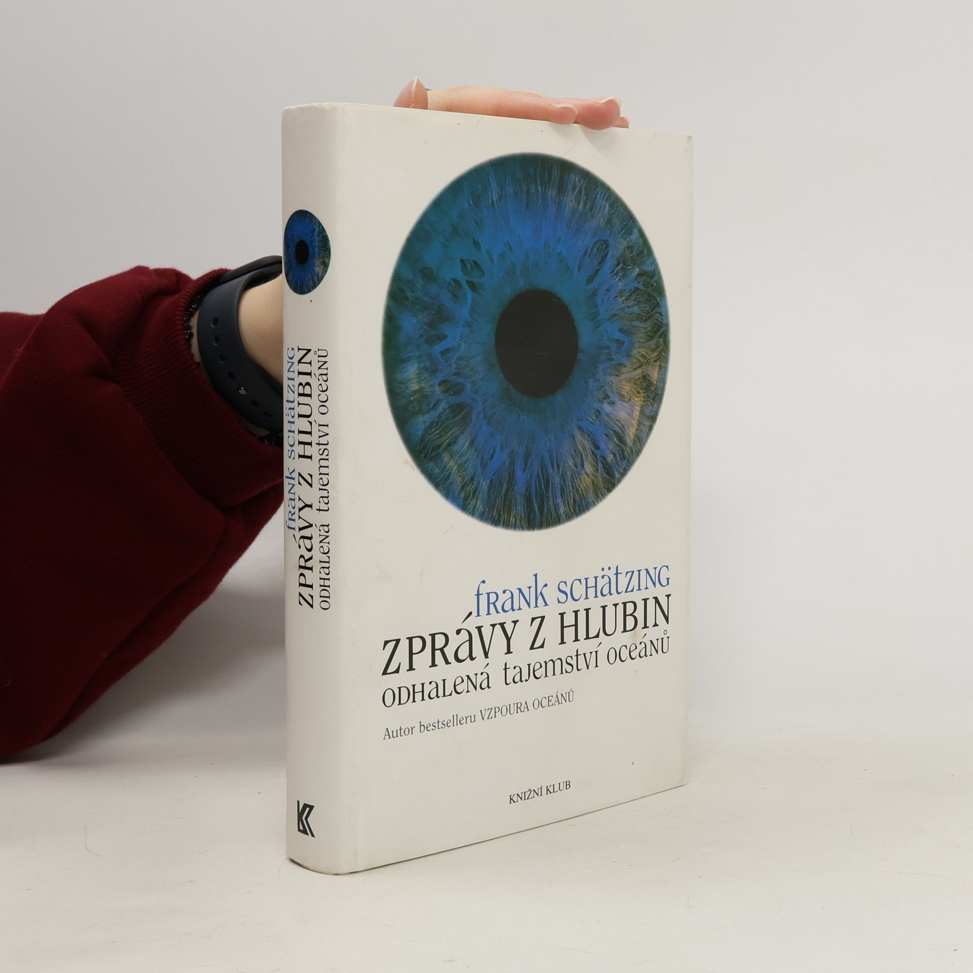 Frank Schätzing Zprávy z hlubin. Odhalená tajemství oceánů