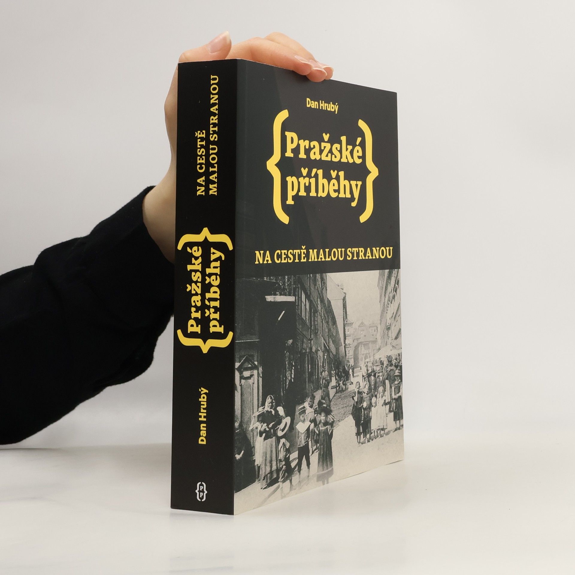 Dan Hrubý Pražské příběhy : na cestě Malou Stranou
