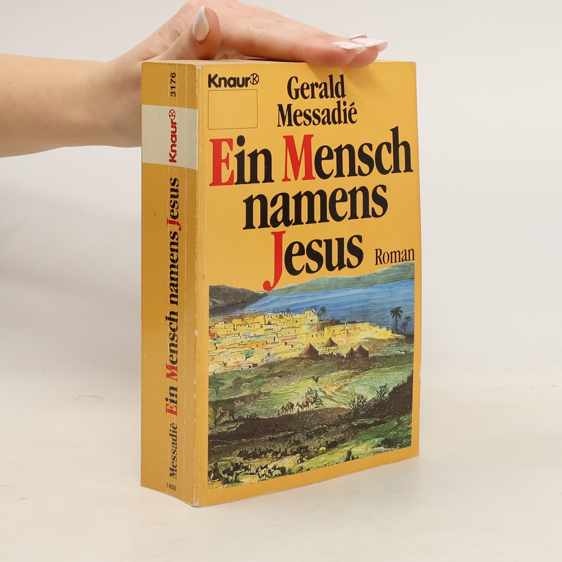 Gerald Messadié Ein Mensch namens Jesus