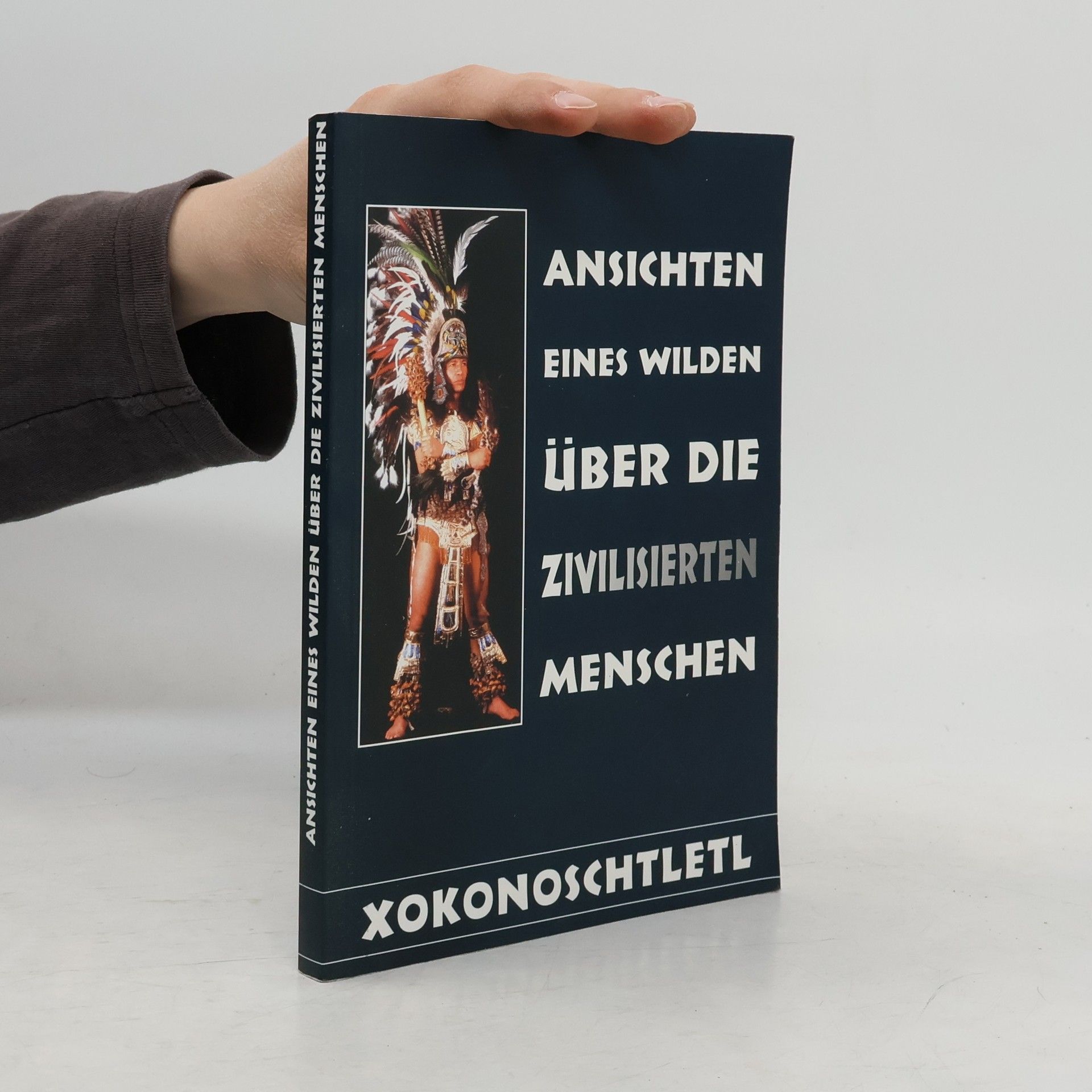 Ansichten eines Wilden über die zivilisierten Menschen