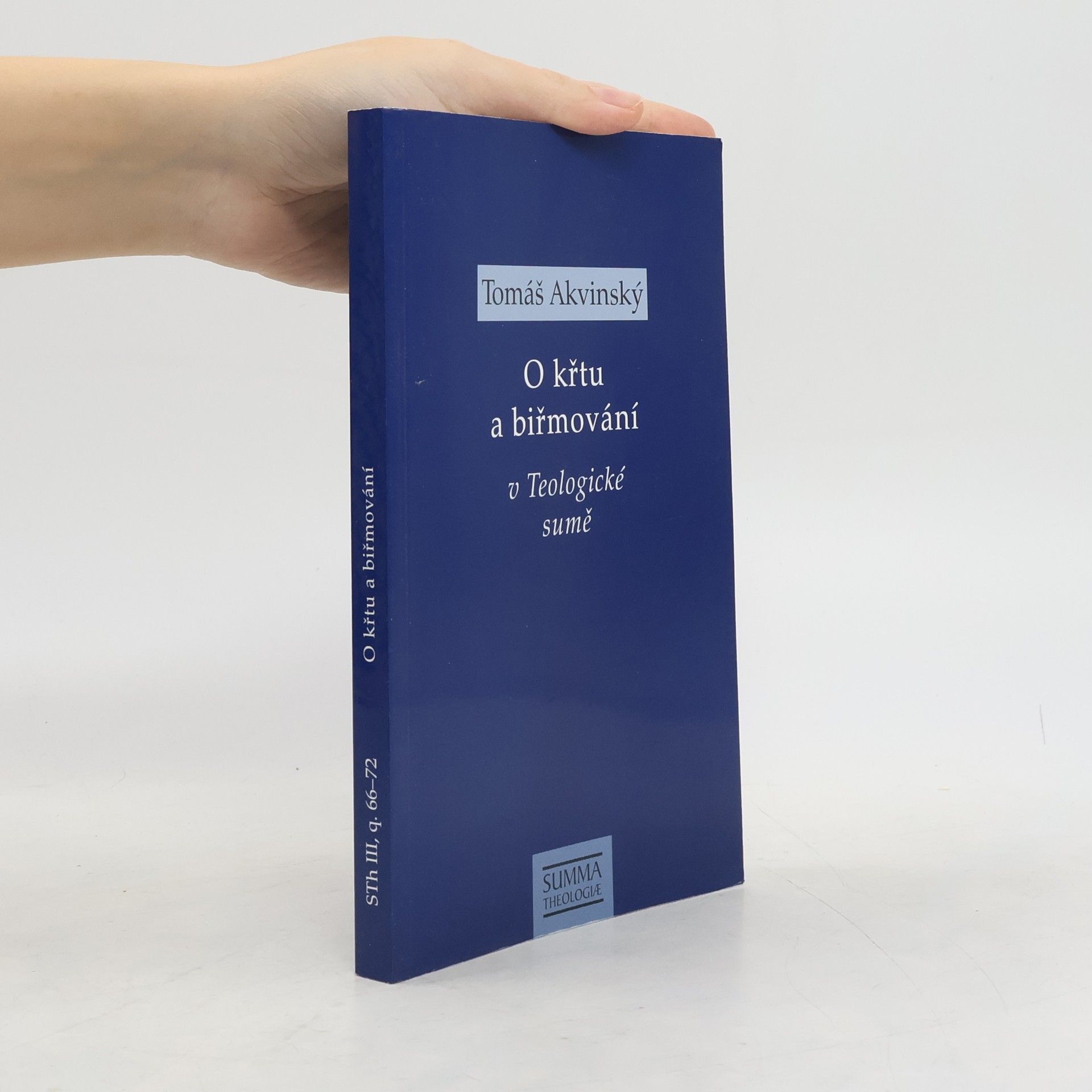 Tomáš Akvinský O křtu a biřmování v Teologické sumě