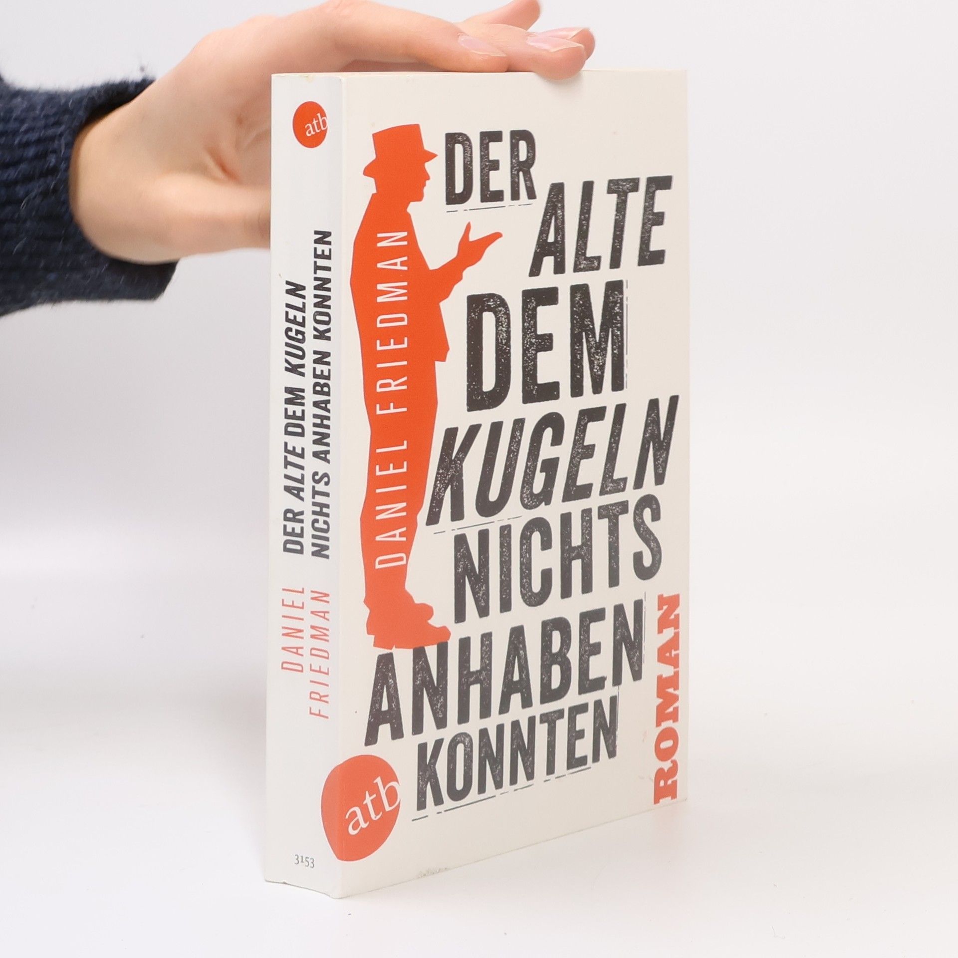 Daniel Friedman Der Alte, dem Kugeln nichts anhaben konnten