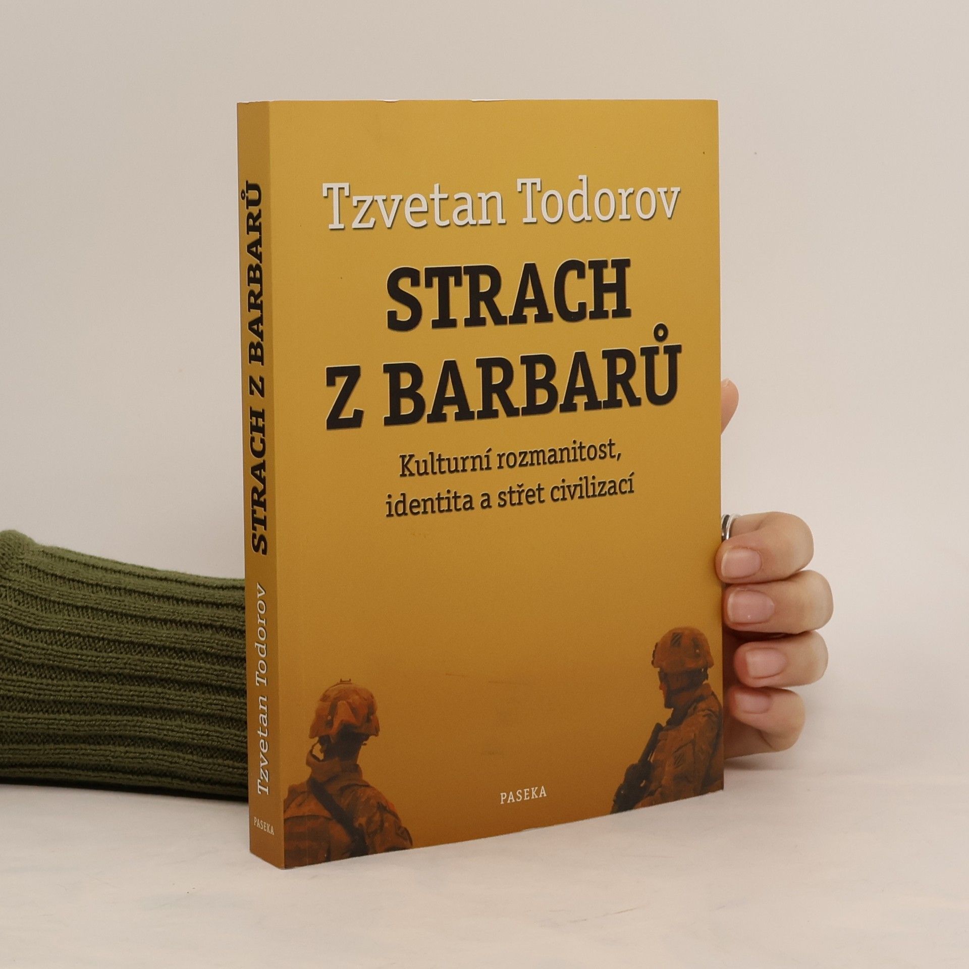 Tzvetan Todorov Strach z barbarů. Kulturní rozmanitost, identita a střet civilizací