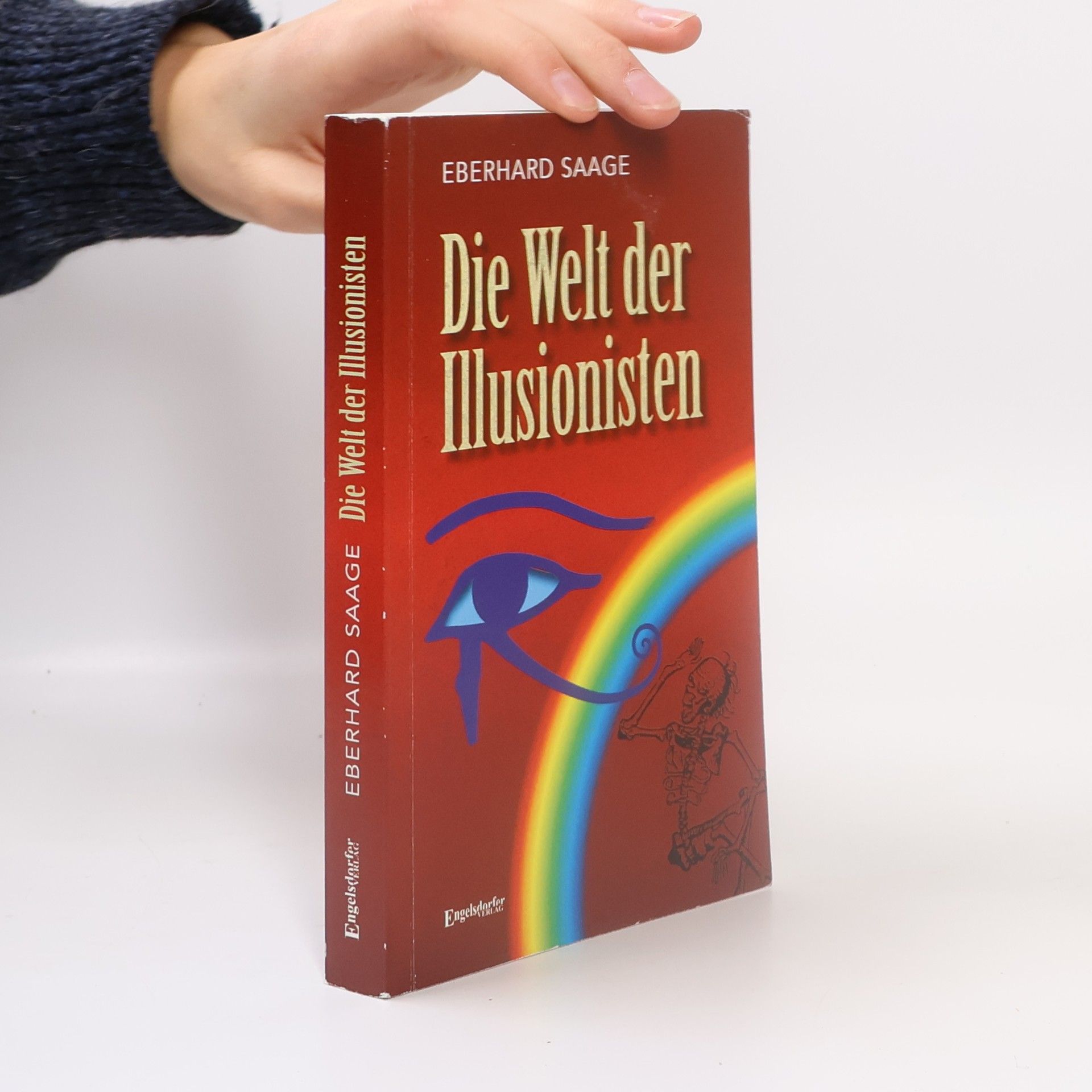 Eberhard Saage Die Welt der Illusionisten