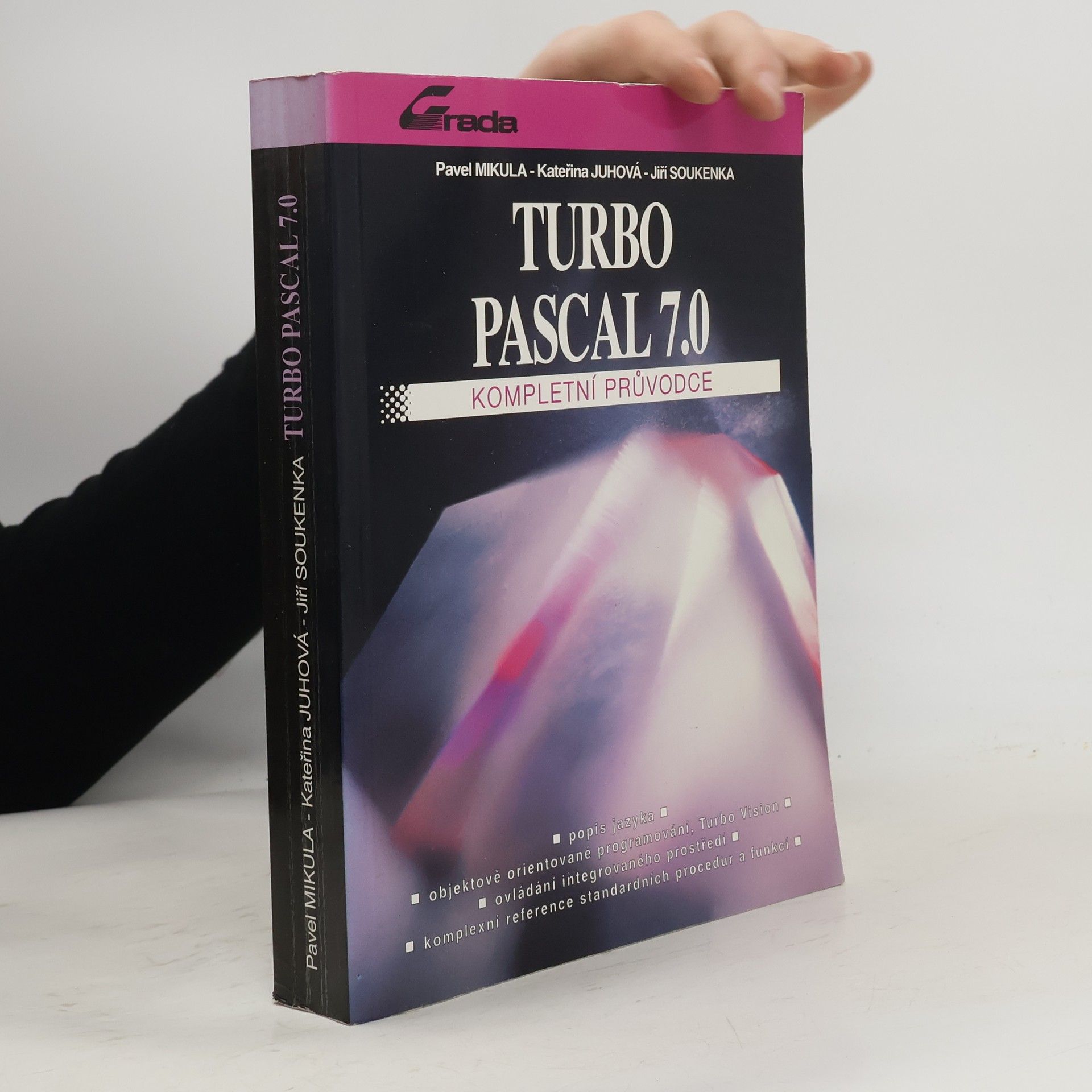 Jiří Soukenka Turbo Pascal 7.0 - Kompletní průvodce
