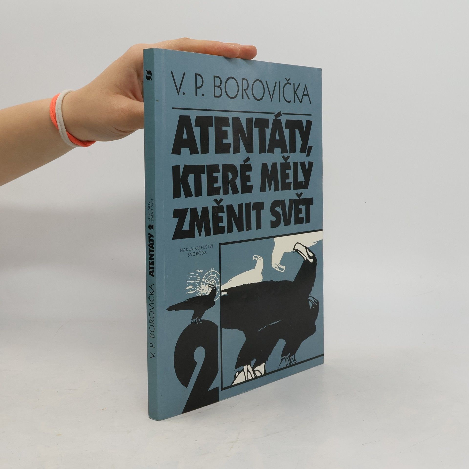 Atentáty, které měly změnit svět, 2. díl