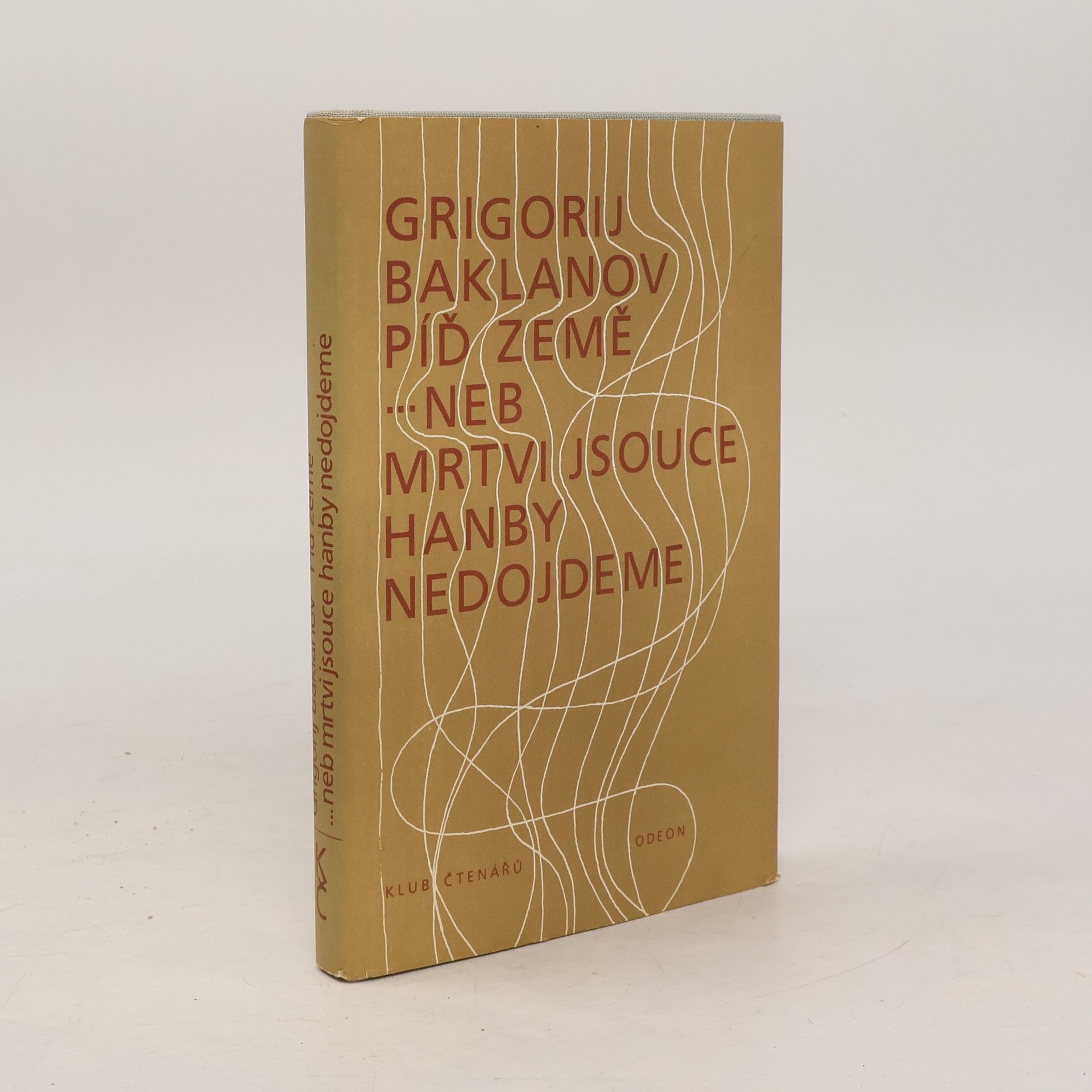 Píď země ...neb mrtvi jsouce hanby nedojdeme