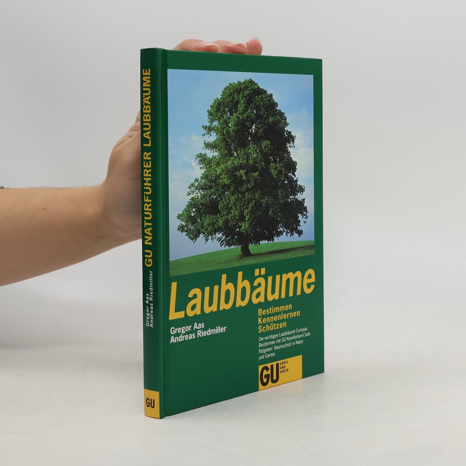 Gregor Aas GU Naturführer. Laubbäume. Bestimmen, kennenlernen, schützen.
