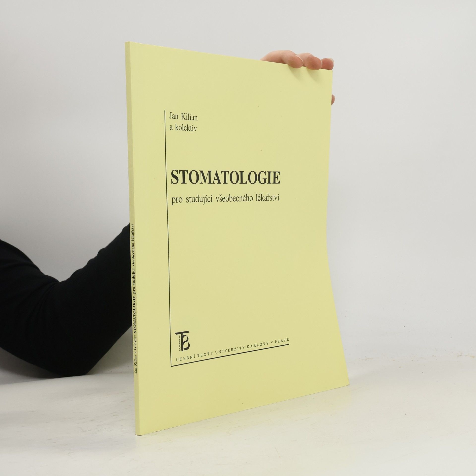 Jan Kilián Stomatologie pro studující všeobecného lékařství