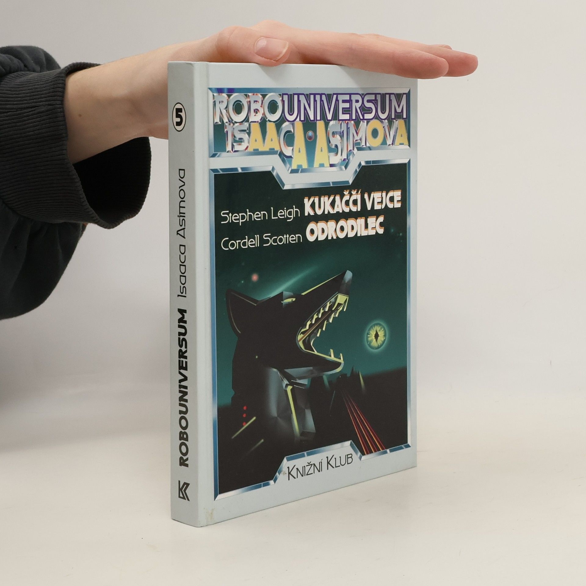 Autorenkollektiv Robouniversum Isaaca Asimova, Kukaččí vejce, Odrodilec. 5.