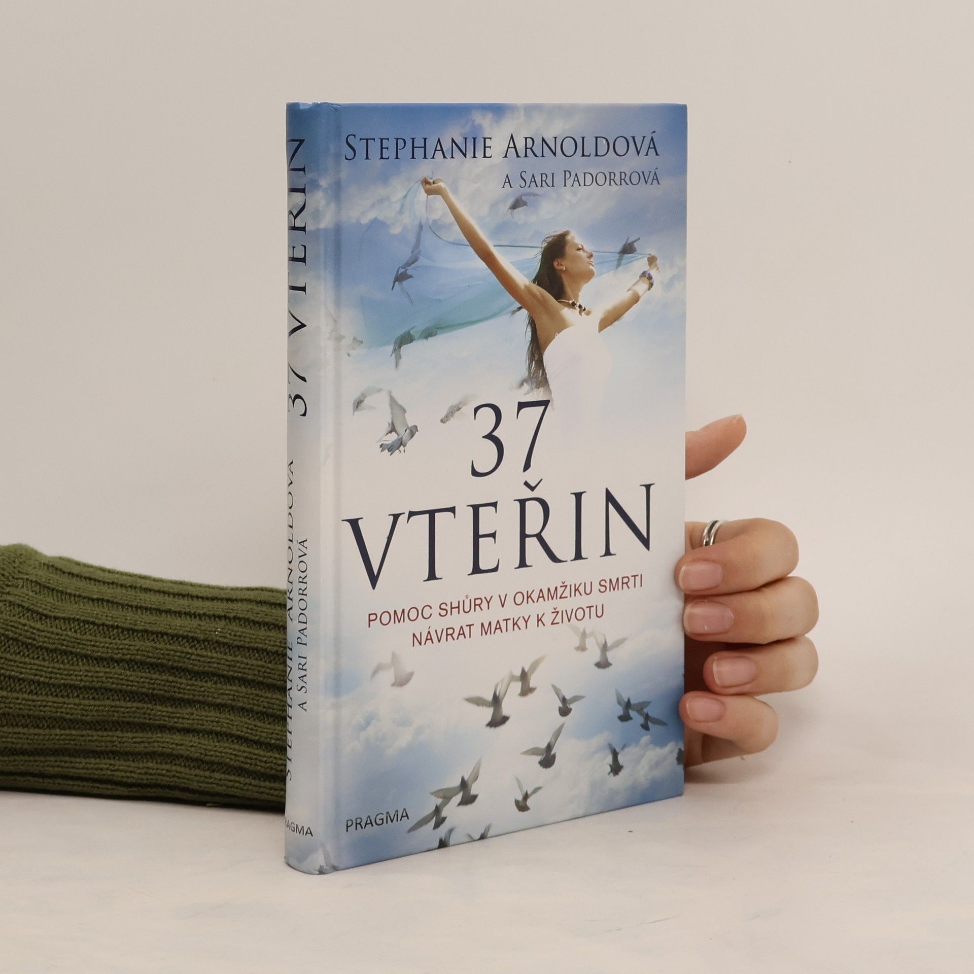 37 vteřin: Pomoc shůry v okamžiku smrti: Návrat matky k životu