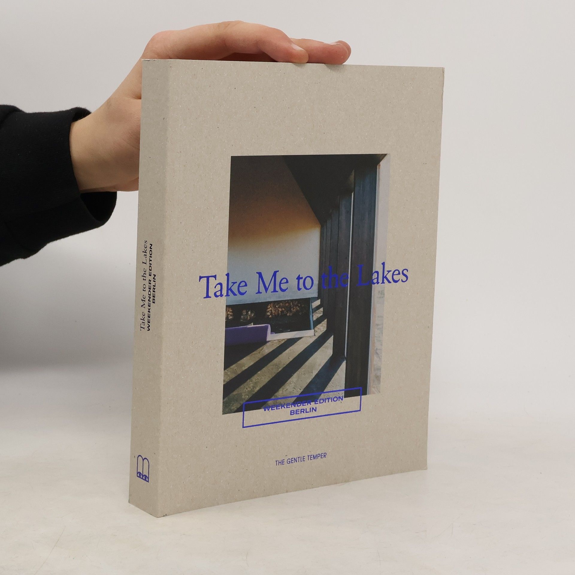 Collectif d'auteurs Take Me to the Lakes - Weekender Edition Berlin