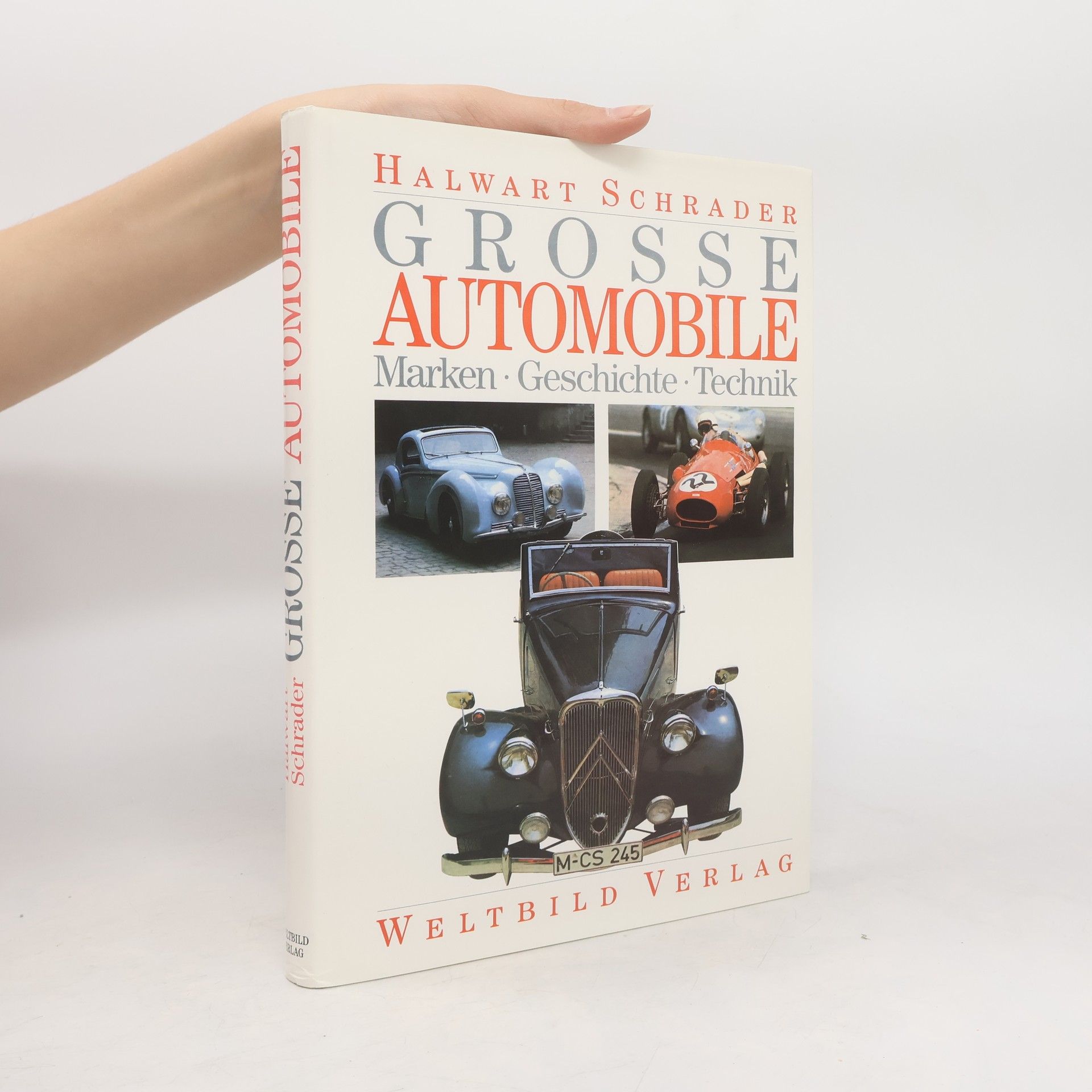 Halwart Schrader Grosse Automobile : Marken - Geschichte - Technik