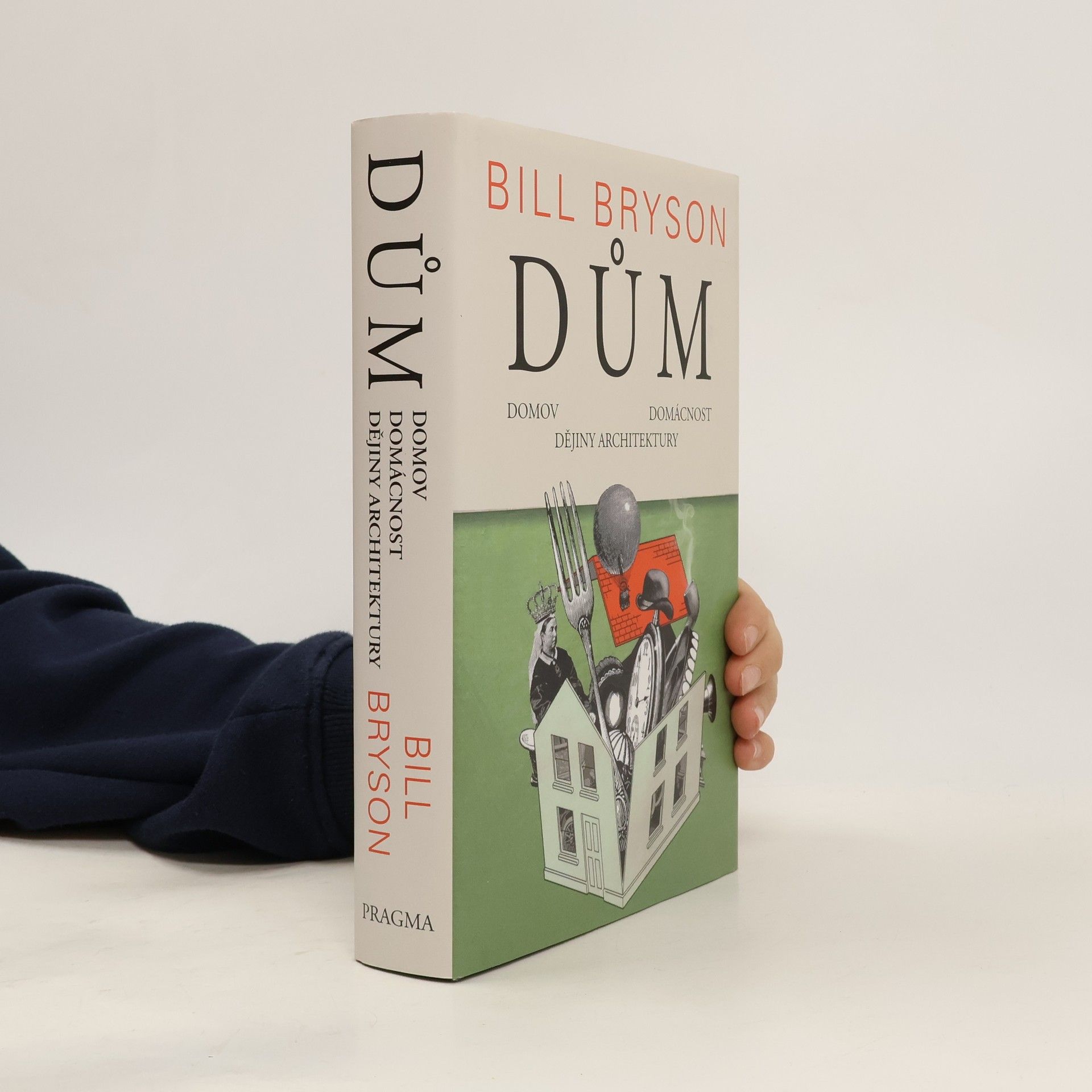 Bill Bryson Dům, domov, domácnost, dějiny architektury