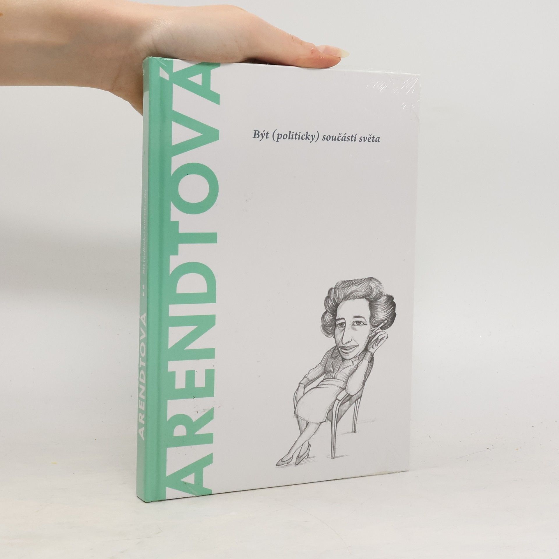 Kolektiv autorů Arendtová. Být (politicky) součástí světa
