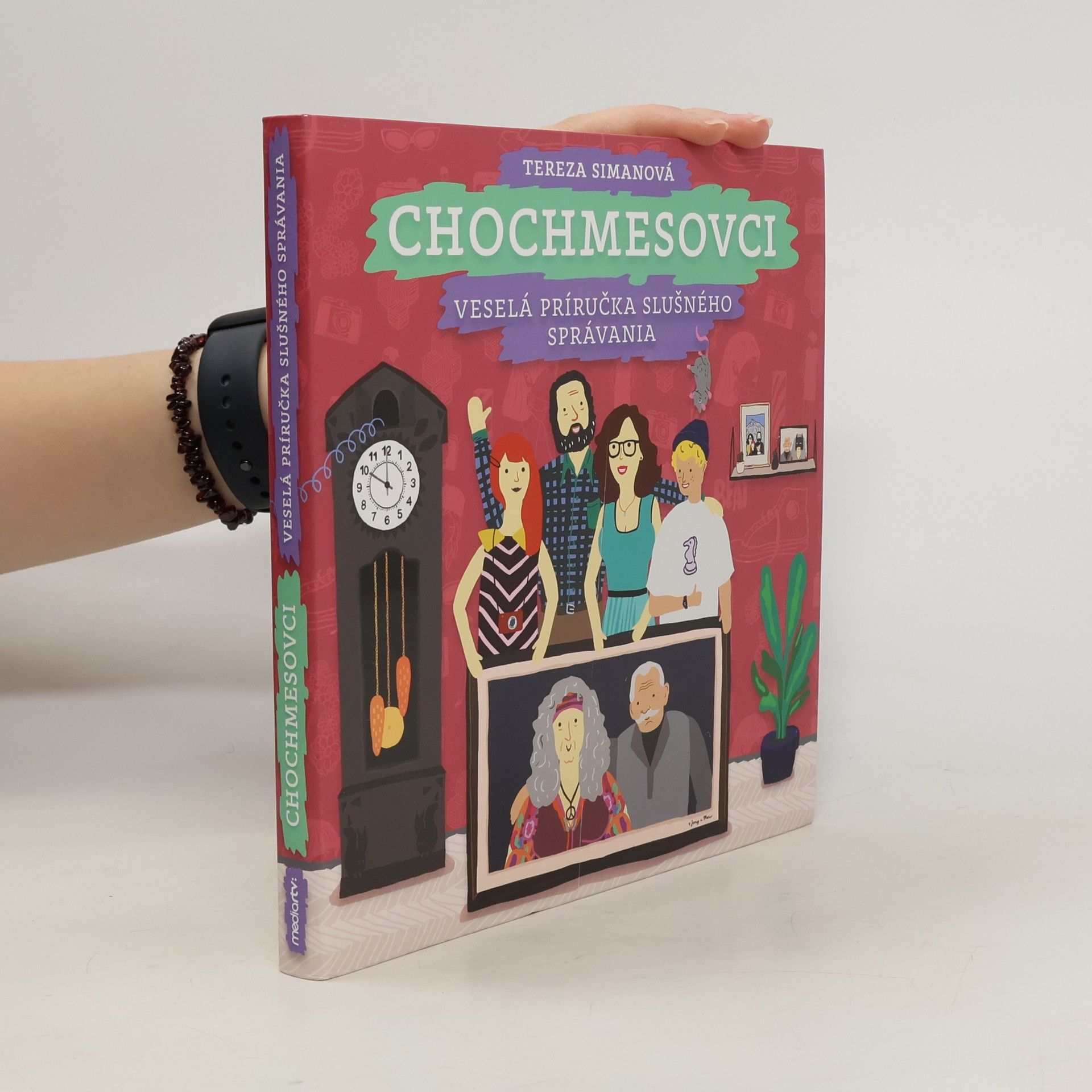 Tereza Simanová Chochmesovci. Veselá príručka slušného správania