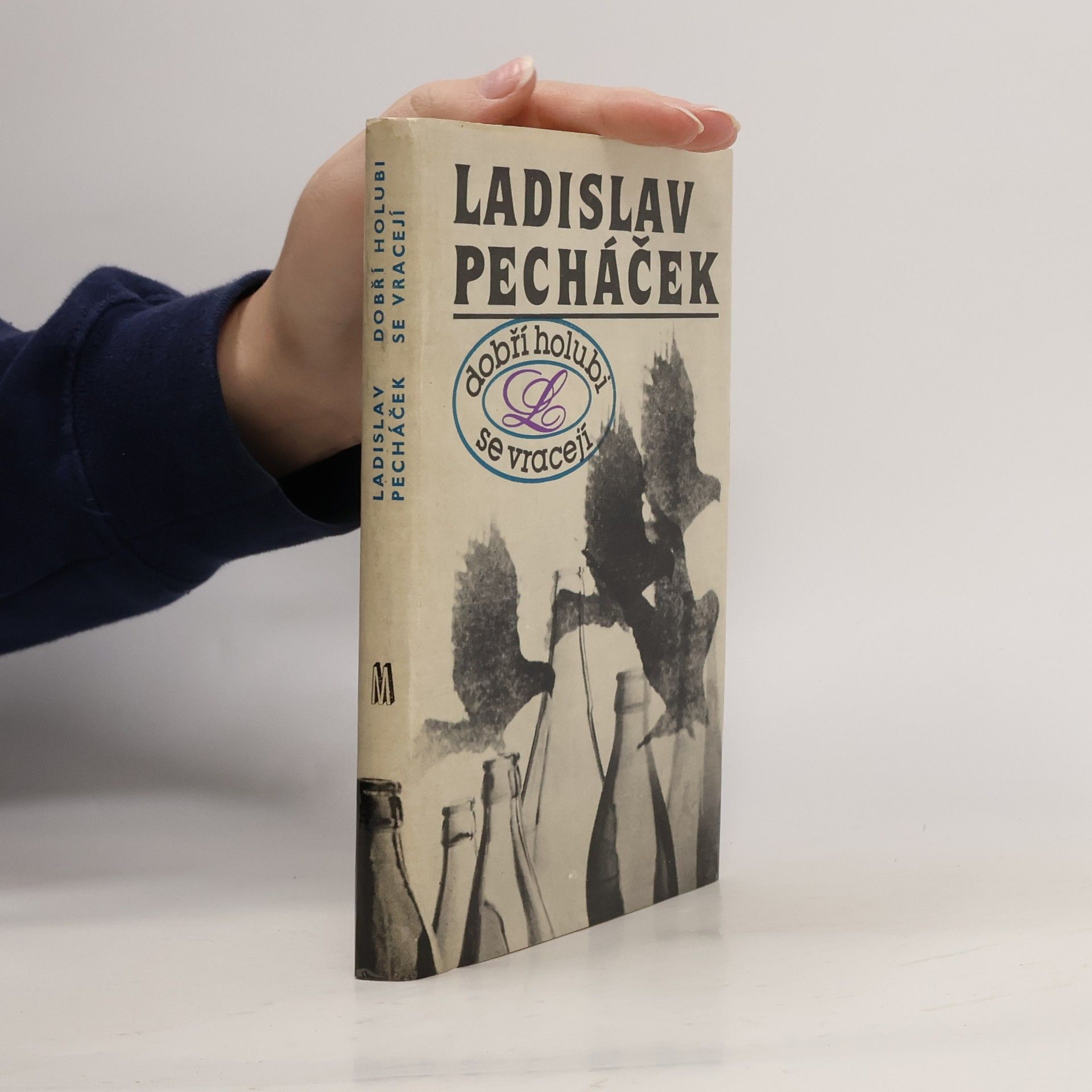 Ladislav Pecháček Dobří holubi se vracejí