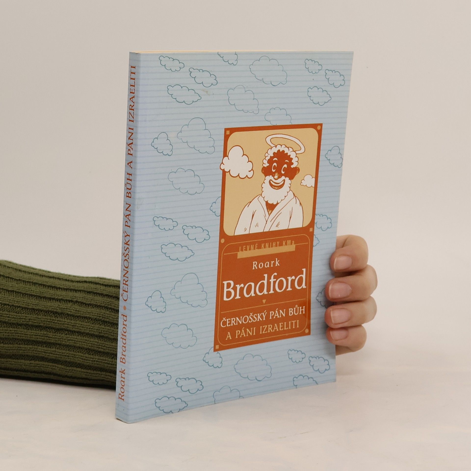 Roark Bradford Černošský Pán Bůh a páni Izraeliti