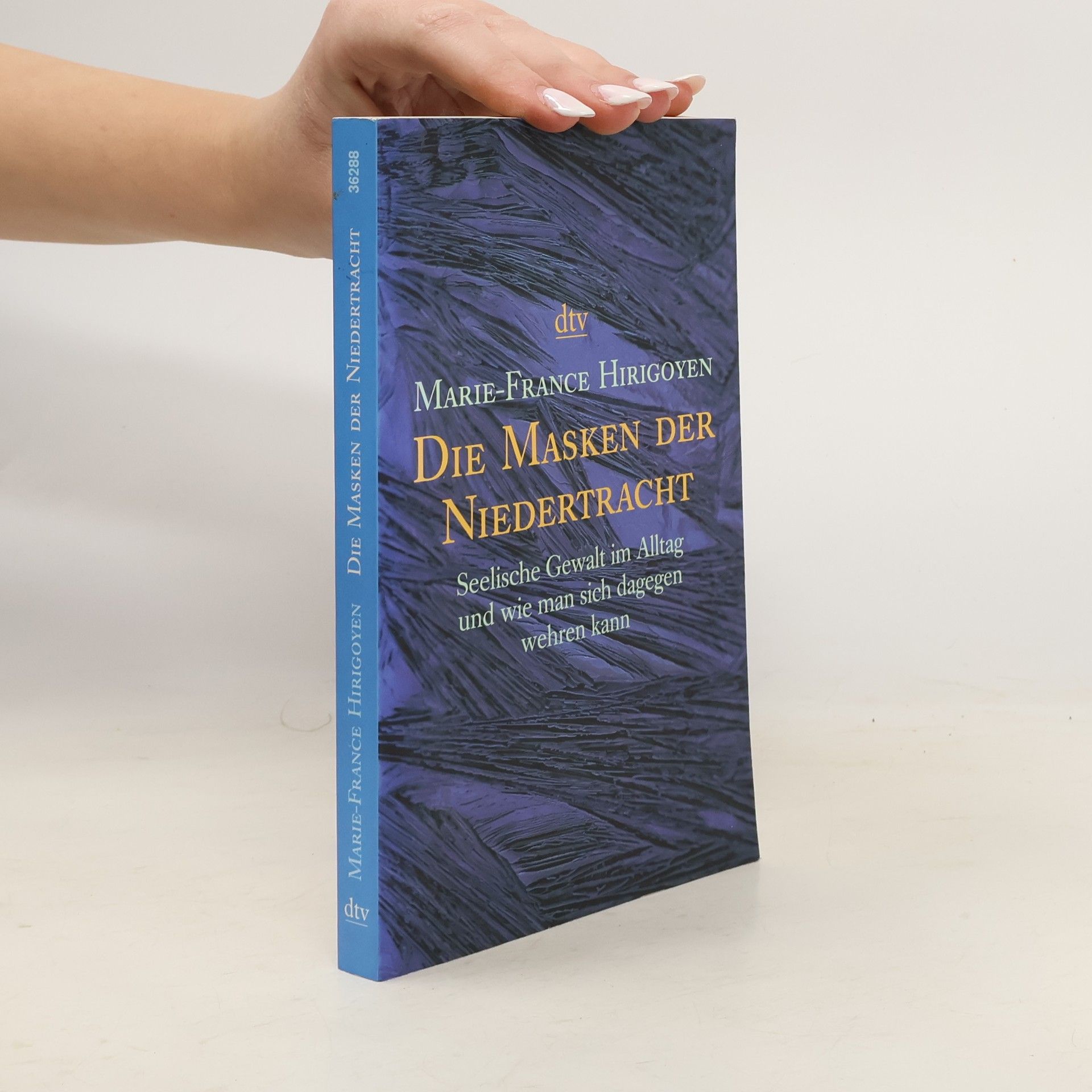 Marie France Hirigoyen Die Masken der Niedertracht